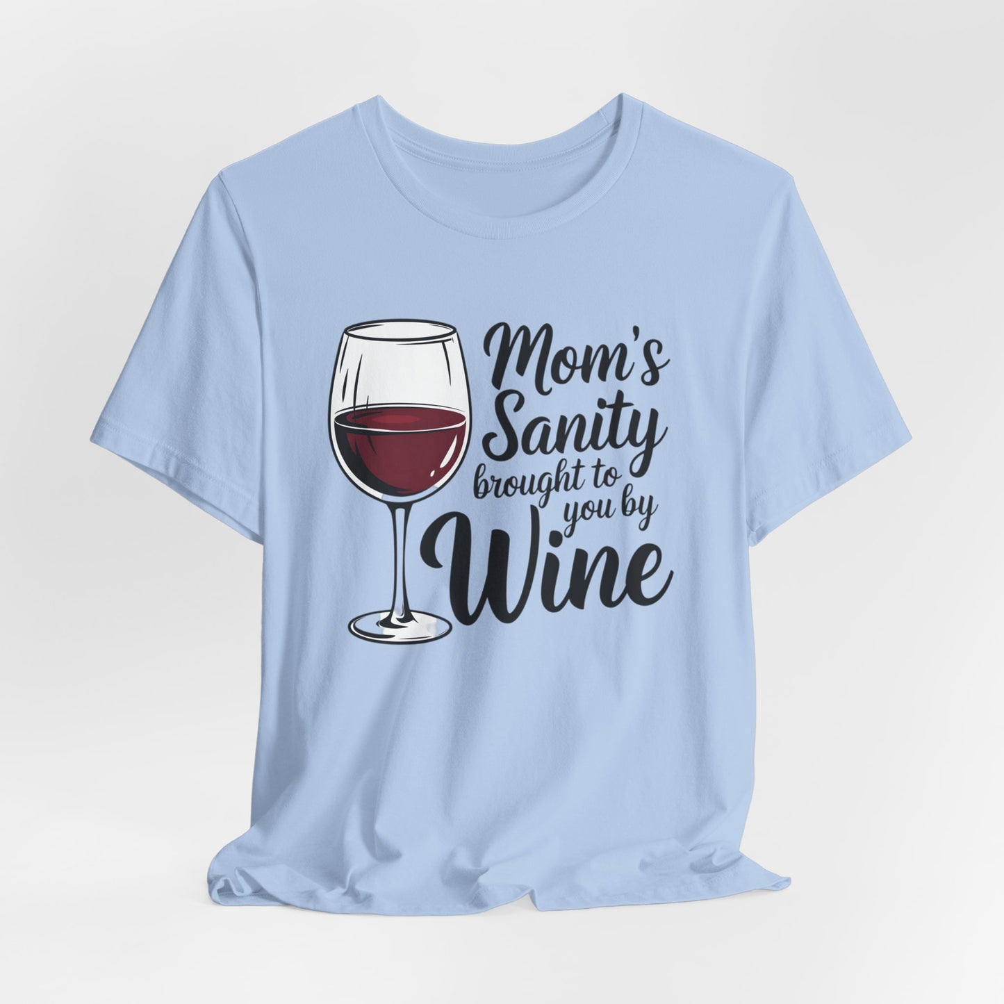 Mom's Sanity Wine Bella Canvas Tshirt