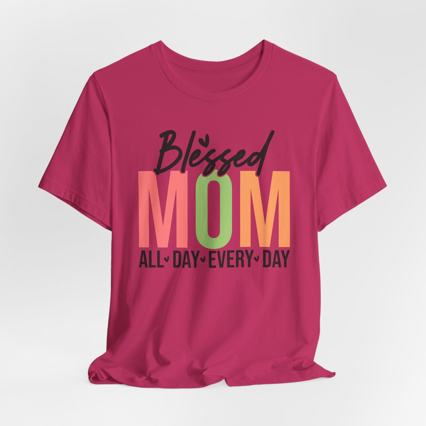 Blessed Mom Short Sleeve Tee - All Day Every Day