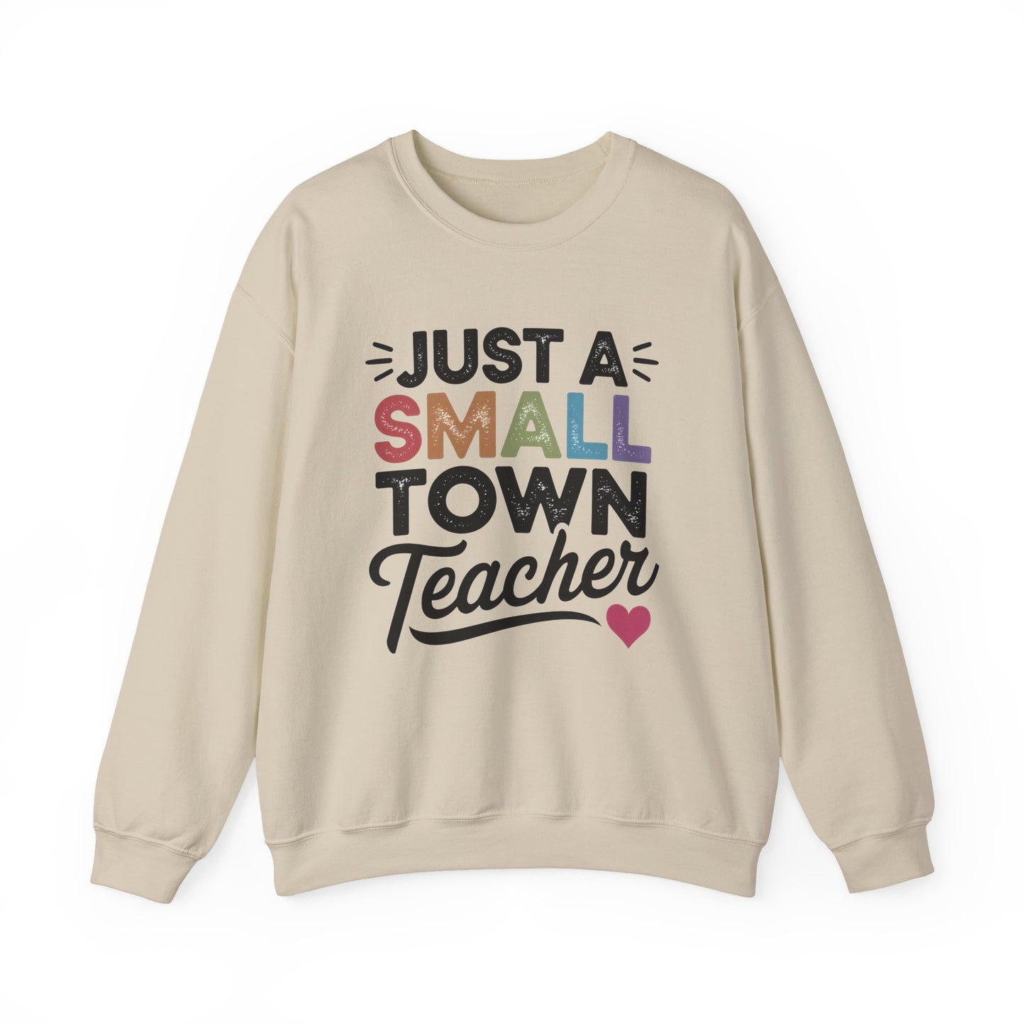 Just a Small Town Teacher Gildan Crewneck Sweatshirt