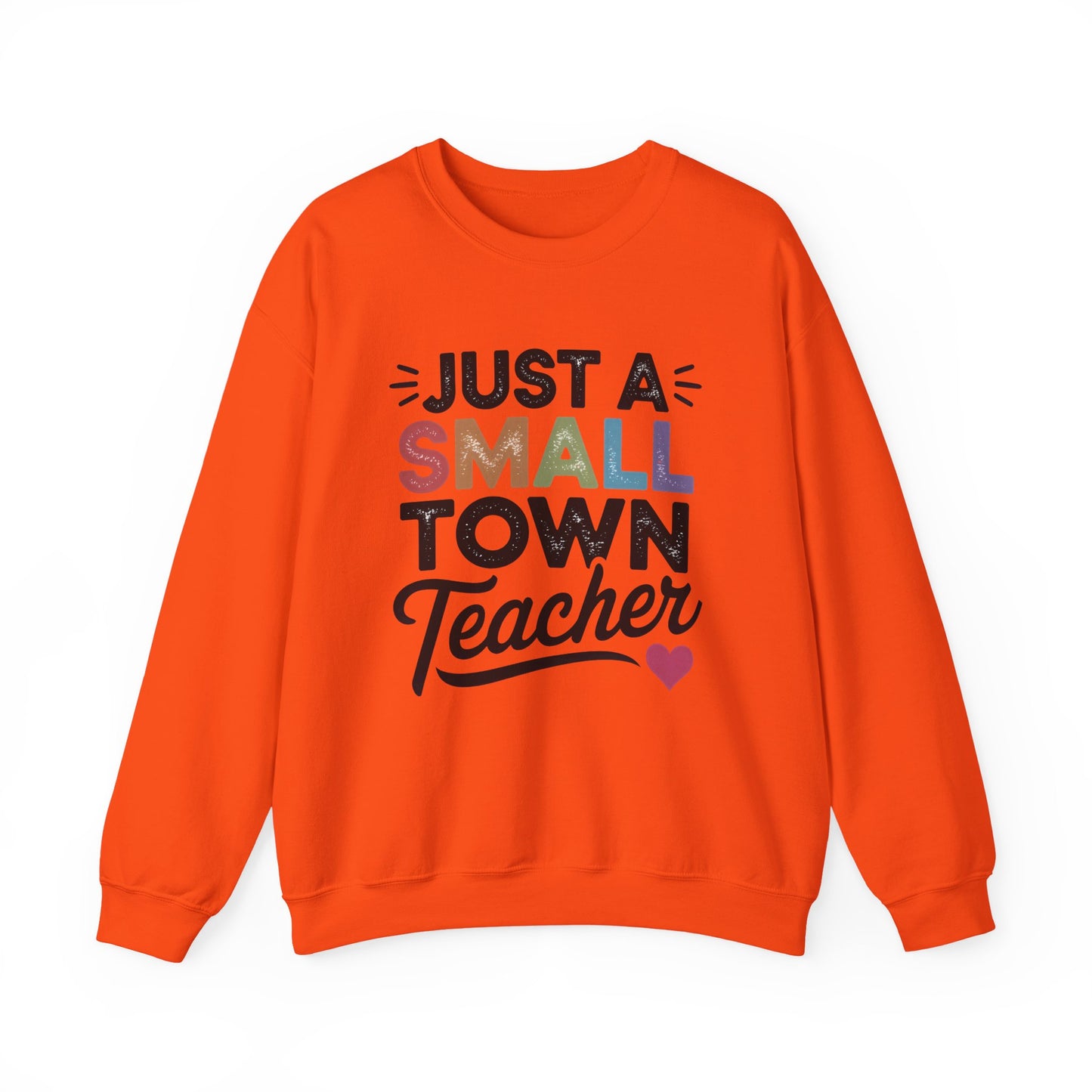 Just a Small Town Teacher Gildan Crewneck Sweatshirt