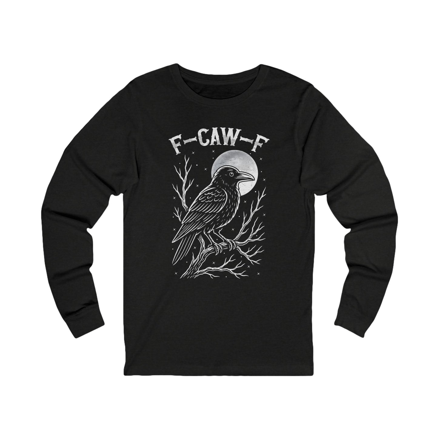 F-Caw-F Raven Moon Long Sleeve Bella Canvas Funny