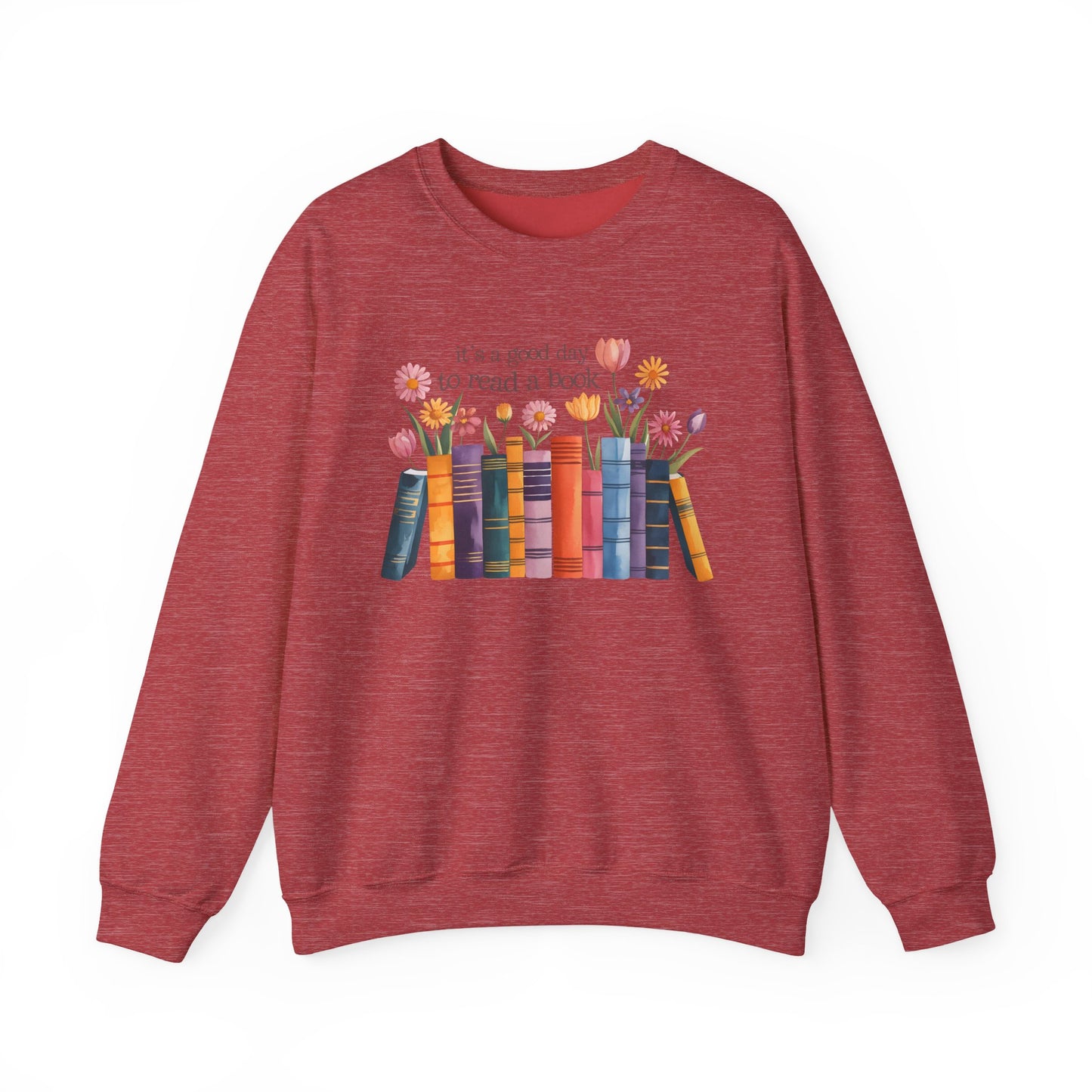 Its a Good Day to Read a Book Gildan Crewneck Sweatshirt