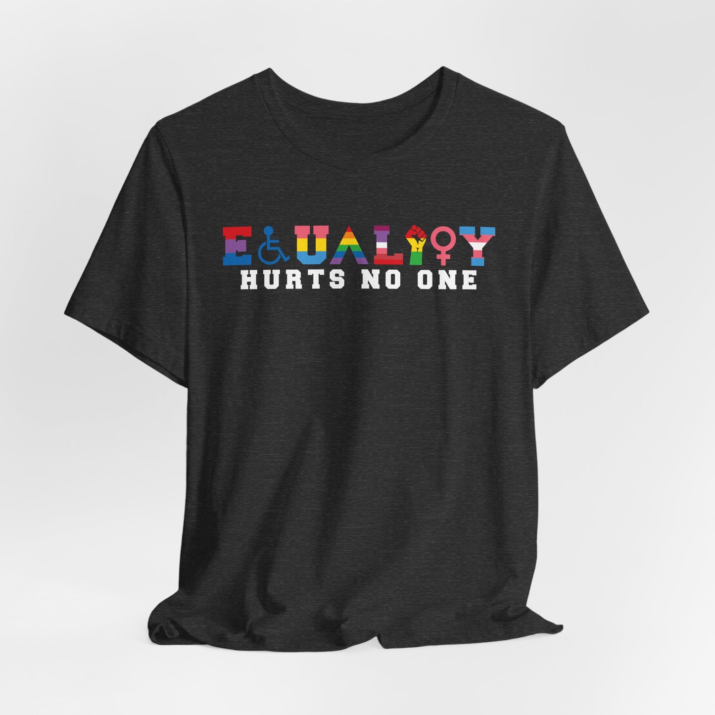Equality Hurts No One Tee - Unisex T-Shirt for Pride