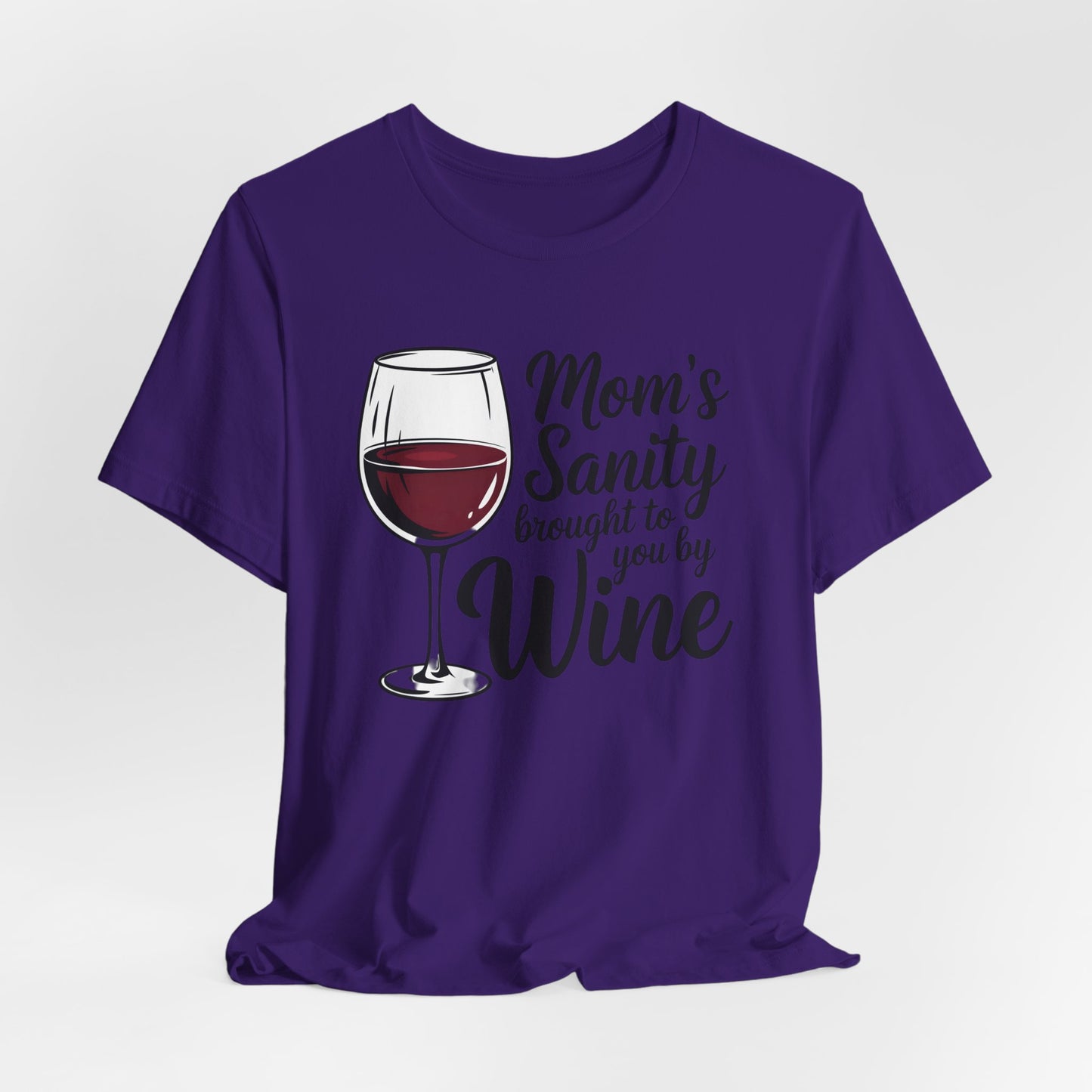 Mom's Sanity Wine Bella Canvas Tshirt