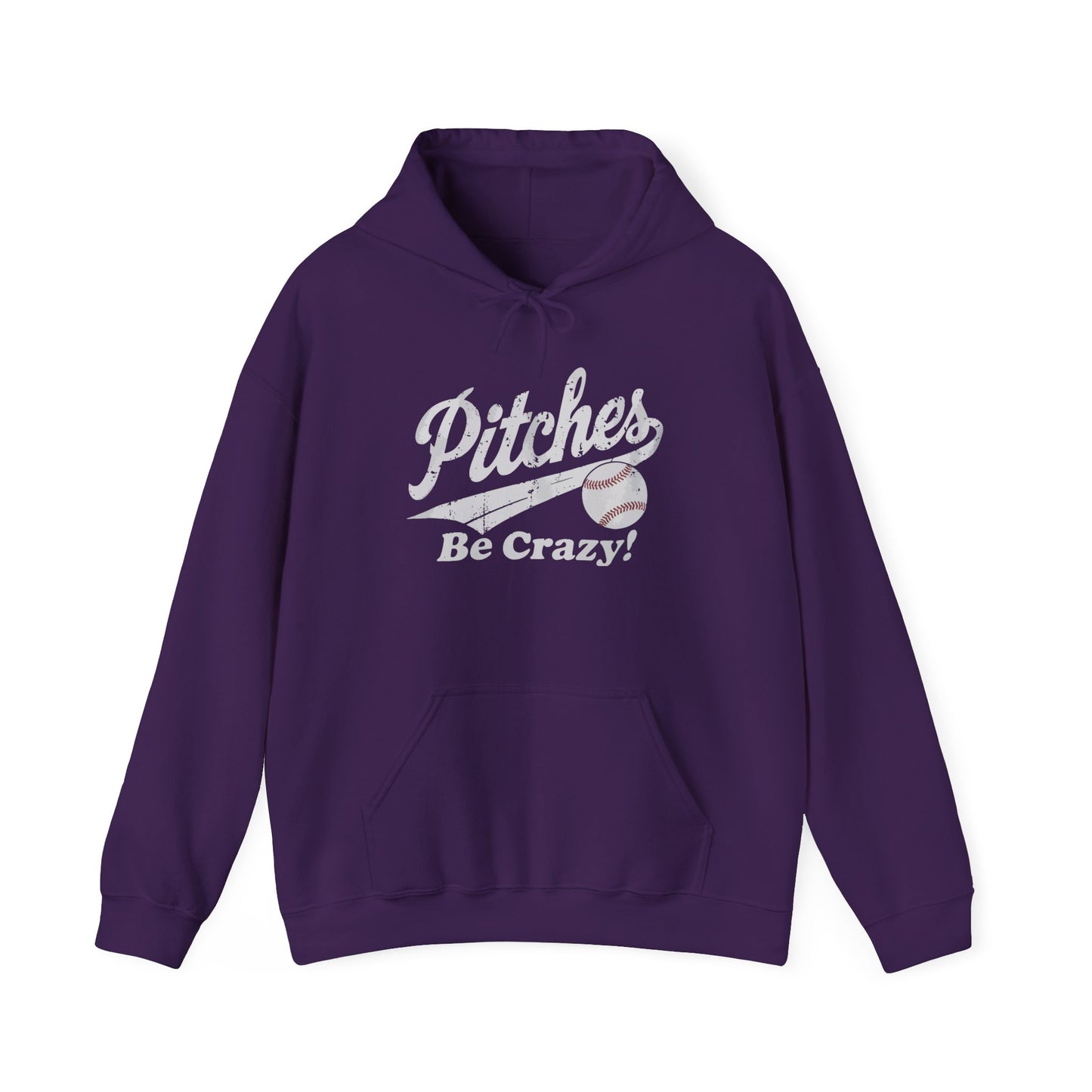 Pitches Be Crazy Gildan Hoodie Sweatshirt