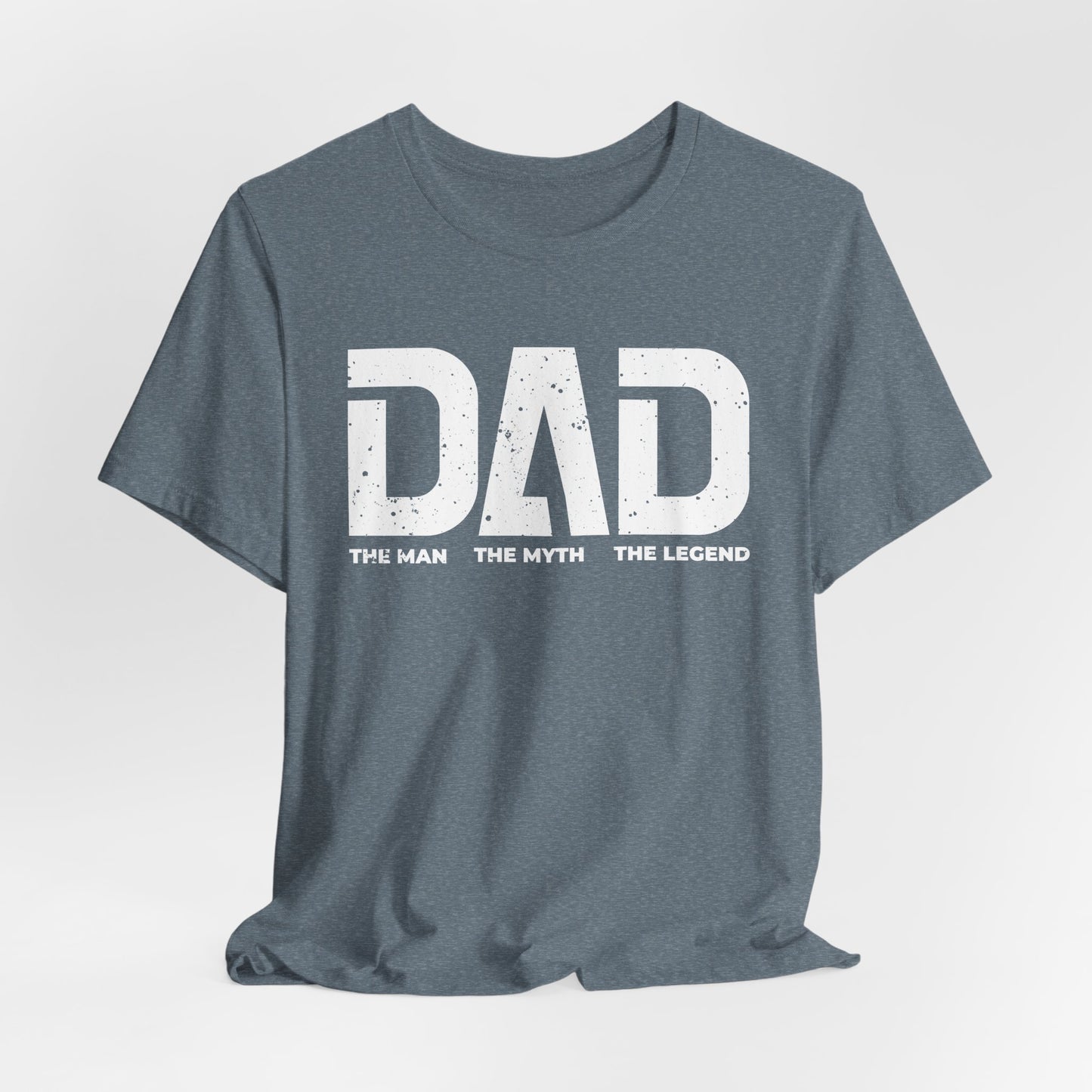 Dad The Man The Myth The Legend T-Shirt