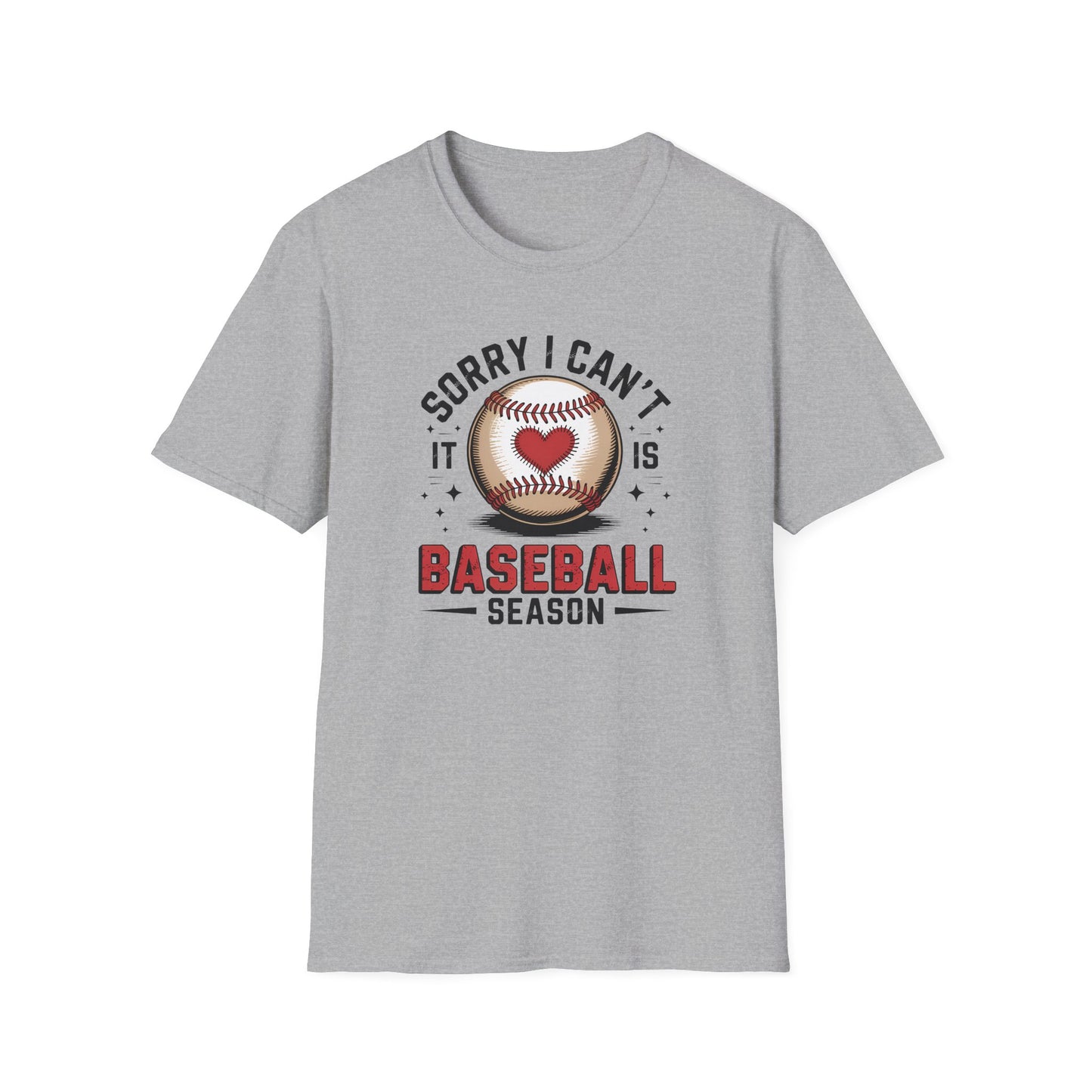 I can't it's Baseball Season- Gildan Softstyle Tee