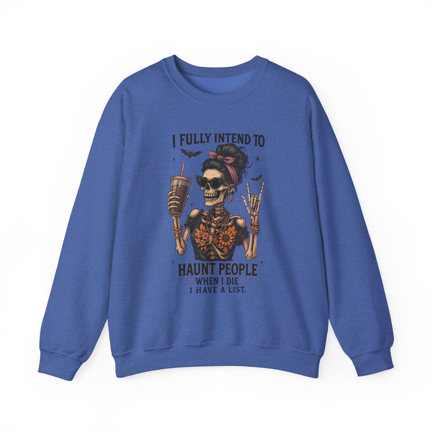 Haunting Vibes Sweatshirt - I Fully Intend to Haunt People