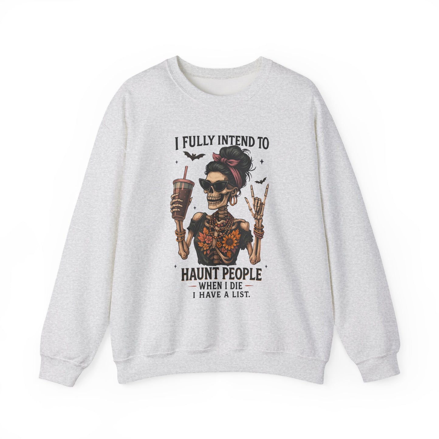 Haunting Vibes Sweatshirt - I Fully Intend to Haunt People