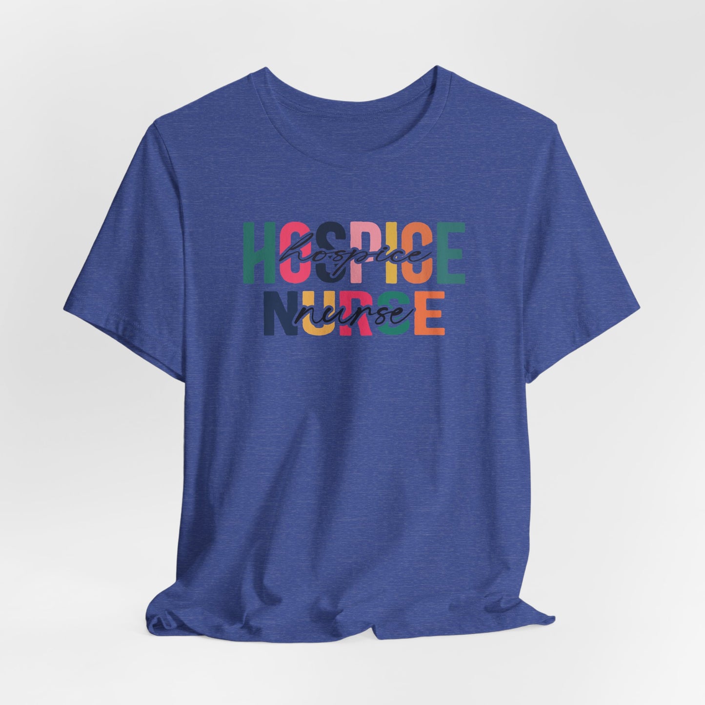 Hospice Nurse Bella Canvas Tshirt