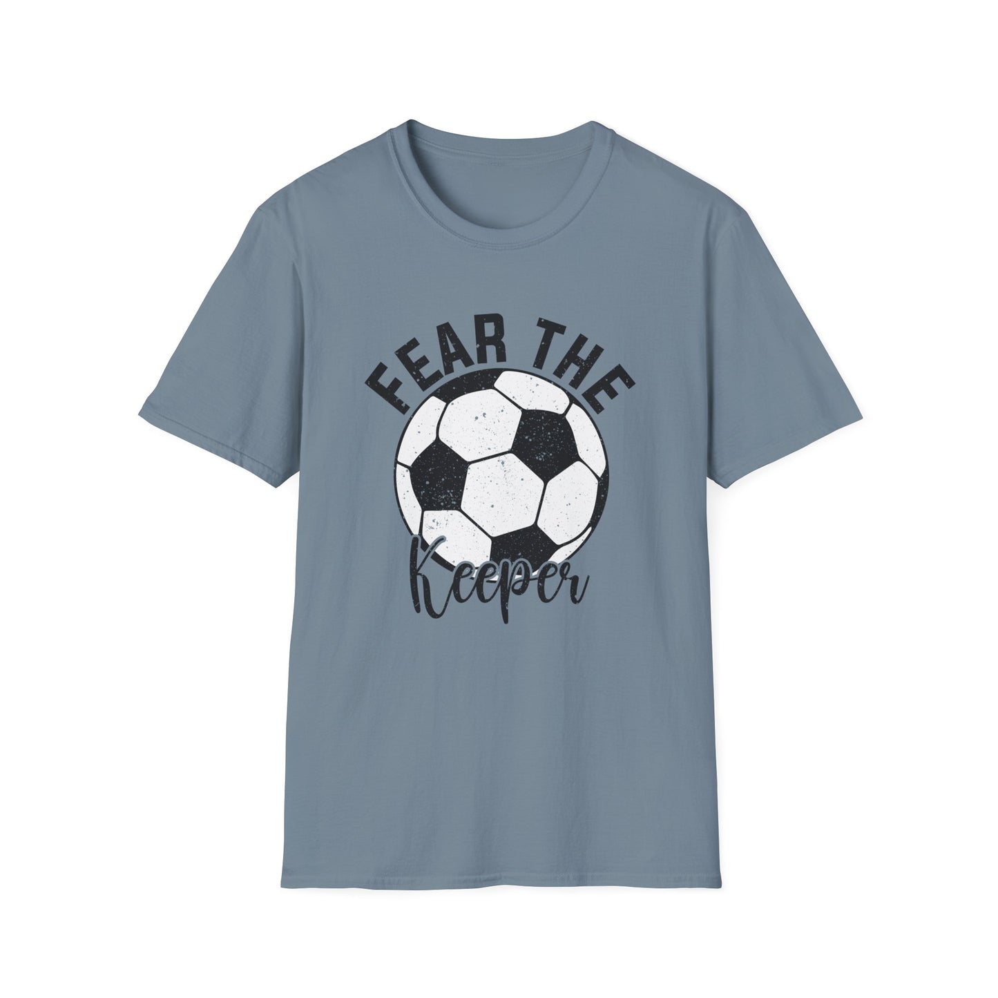 Fear the Keeper Soccer Tshirt Gildan Softstyle