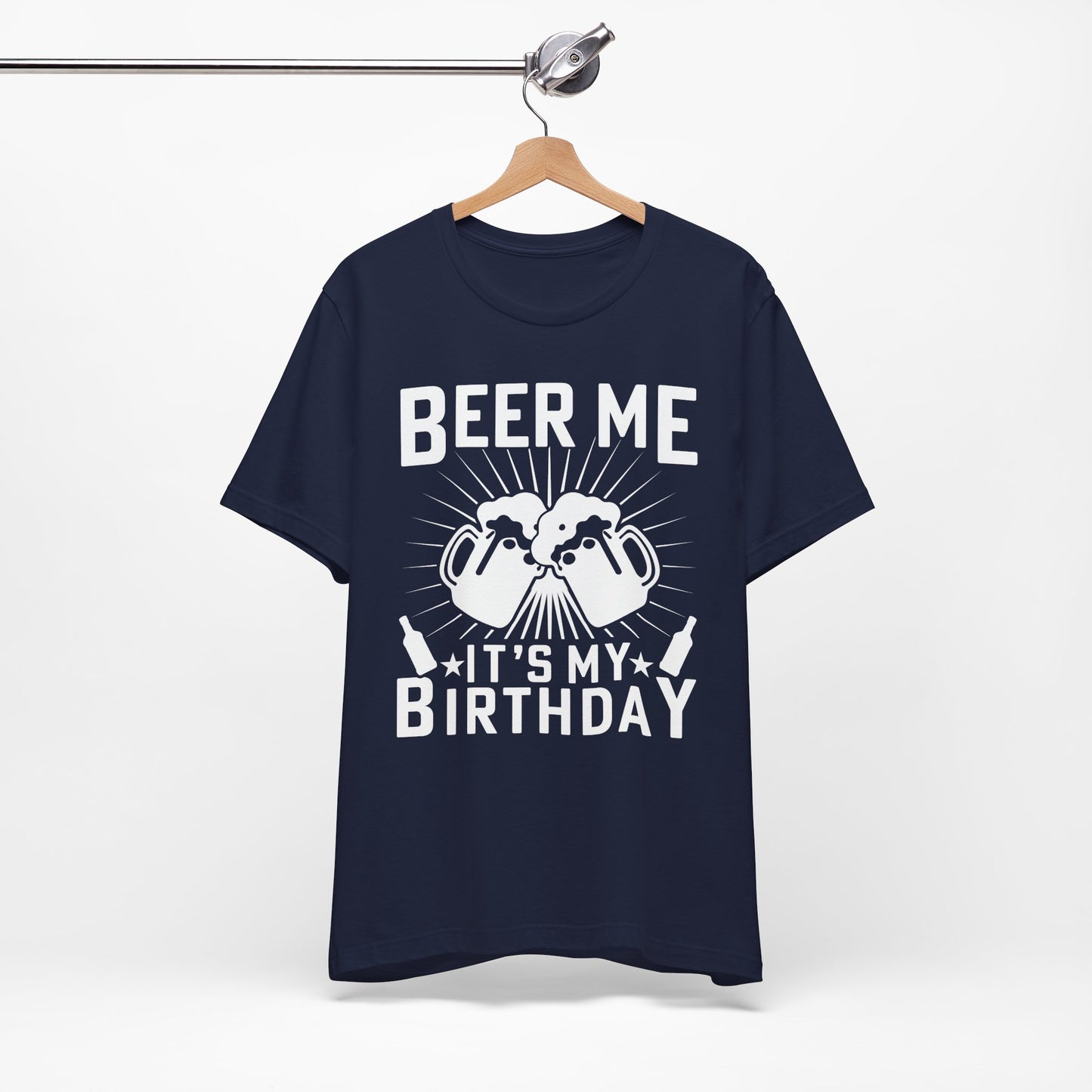 Beer Me, It's My Birthday - Unisex Jersey Short Sleeve Tee