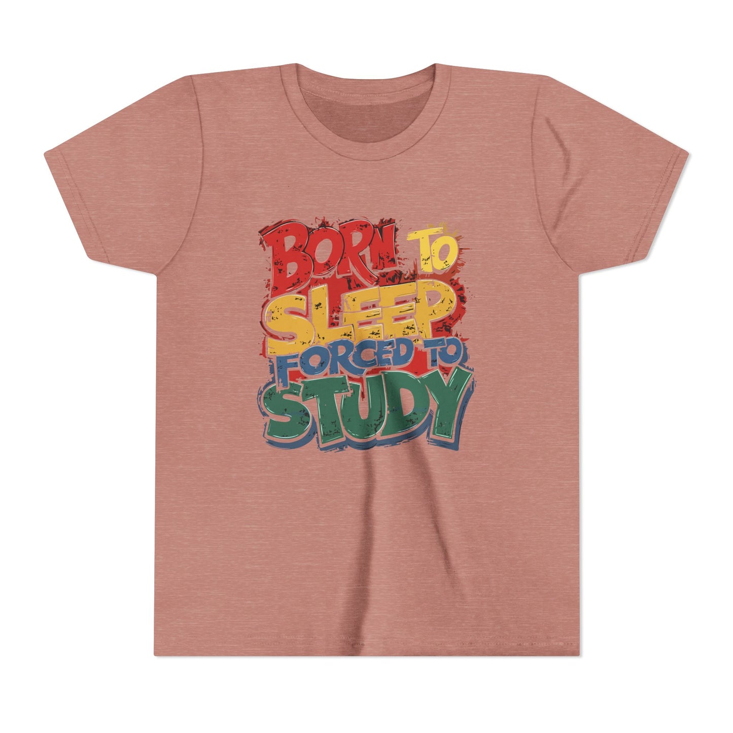 Born to Sleep Forced to Study Short Sleeve Tee, Funny Youth T-Shirt
