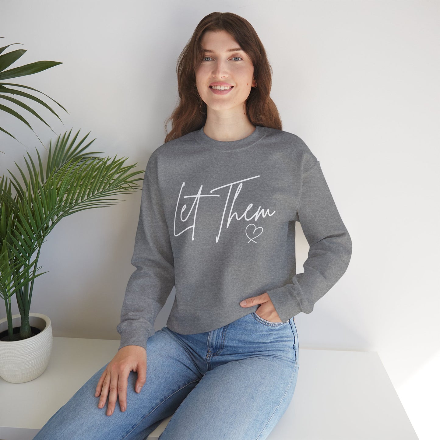 Let Them Heart Unisex Crewneck Sweatshirt - Cozy & Inspirational Apparel