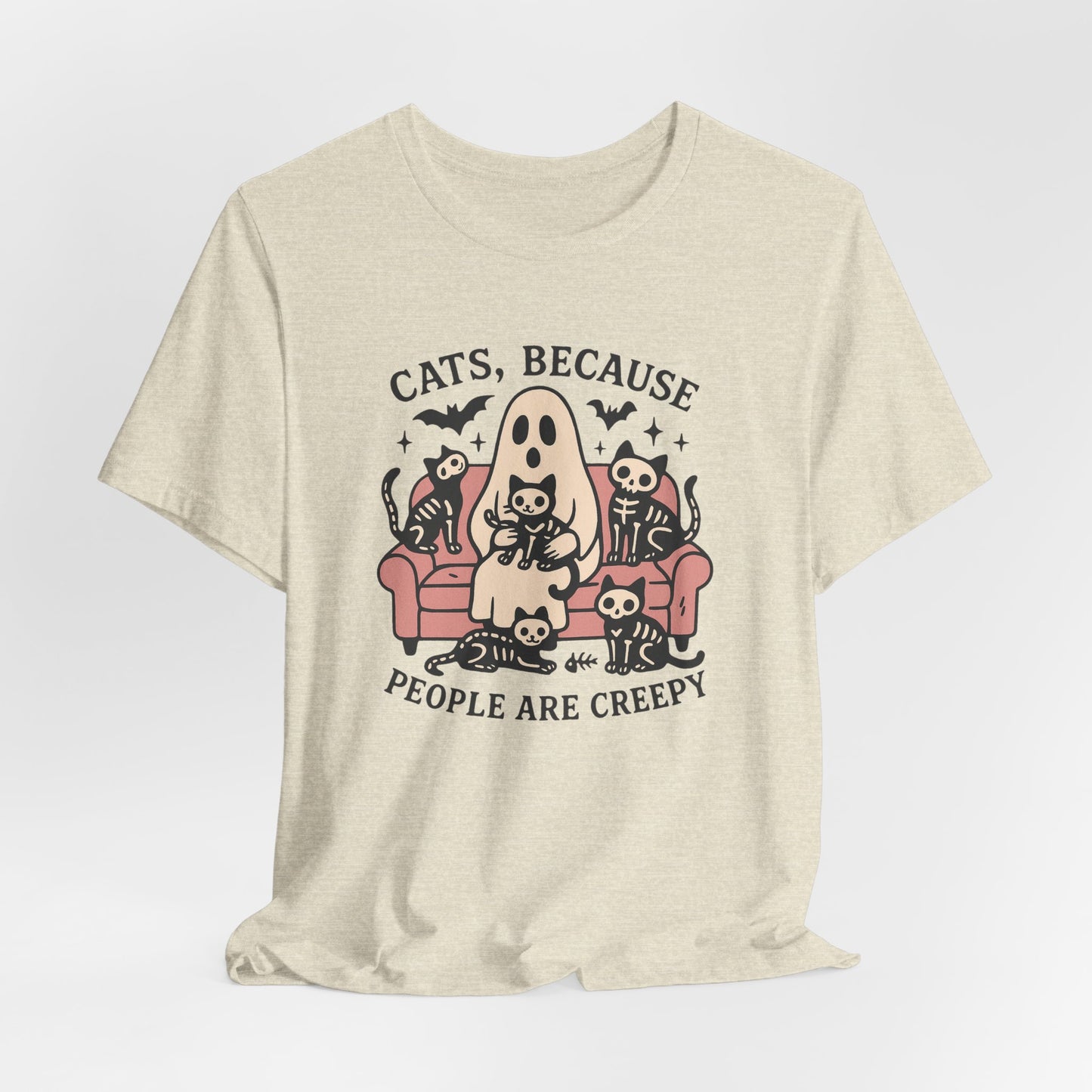 Cats because People are Creepy Bella Canvas Unisex Tee
