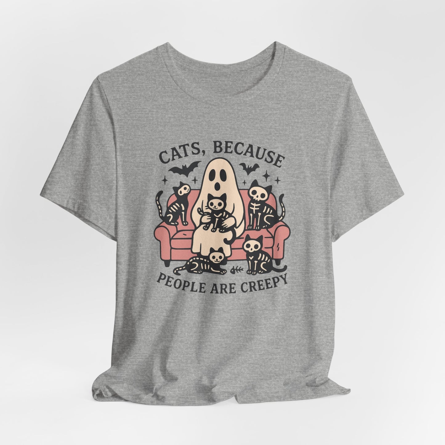 Cats because People are Creepy Bella Canvas Unisex Tee