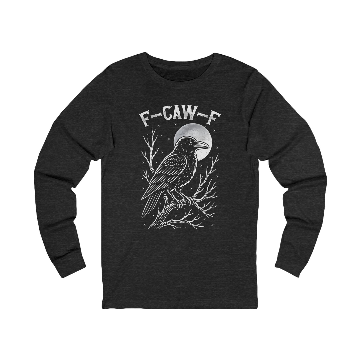 F-Caw-F Raven Moon Long Sleeve Bella Canvas Funny