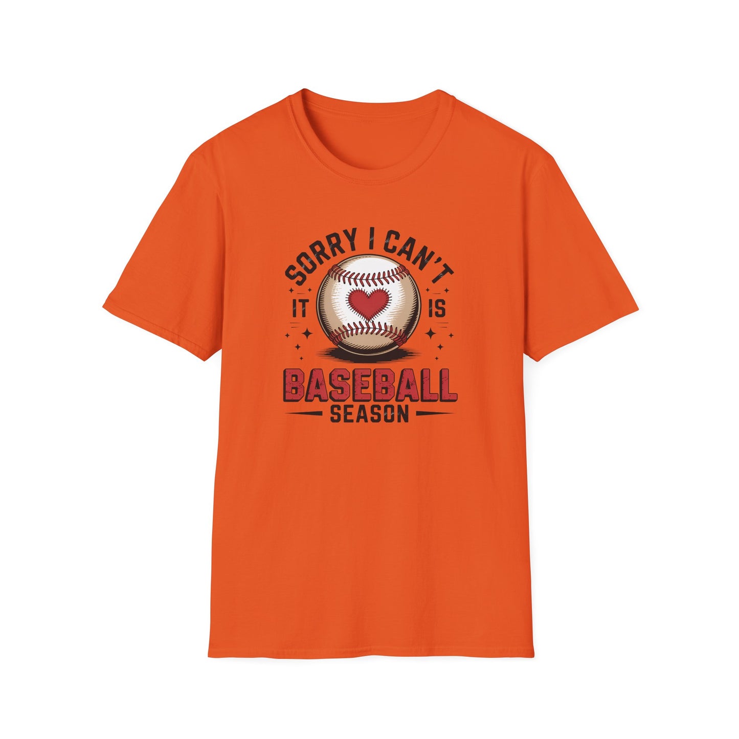 I can't it's Baseball Season- Gildan Softstyle Tee