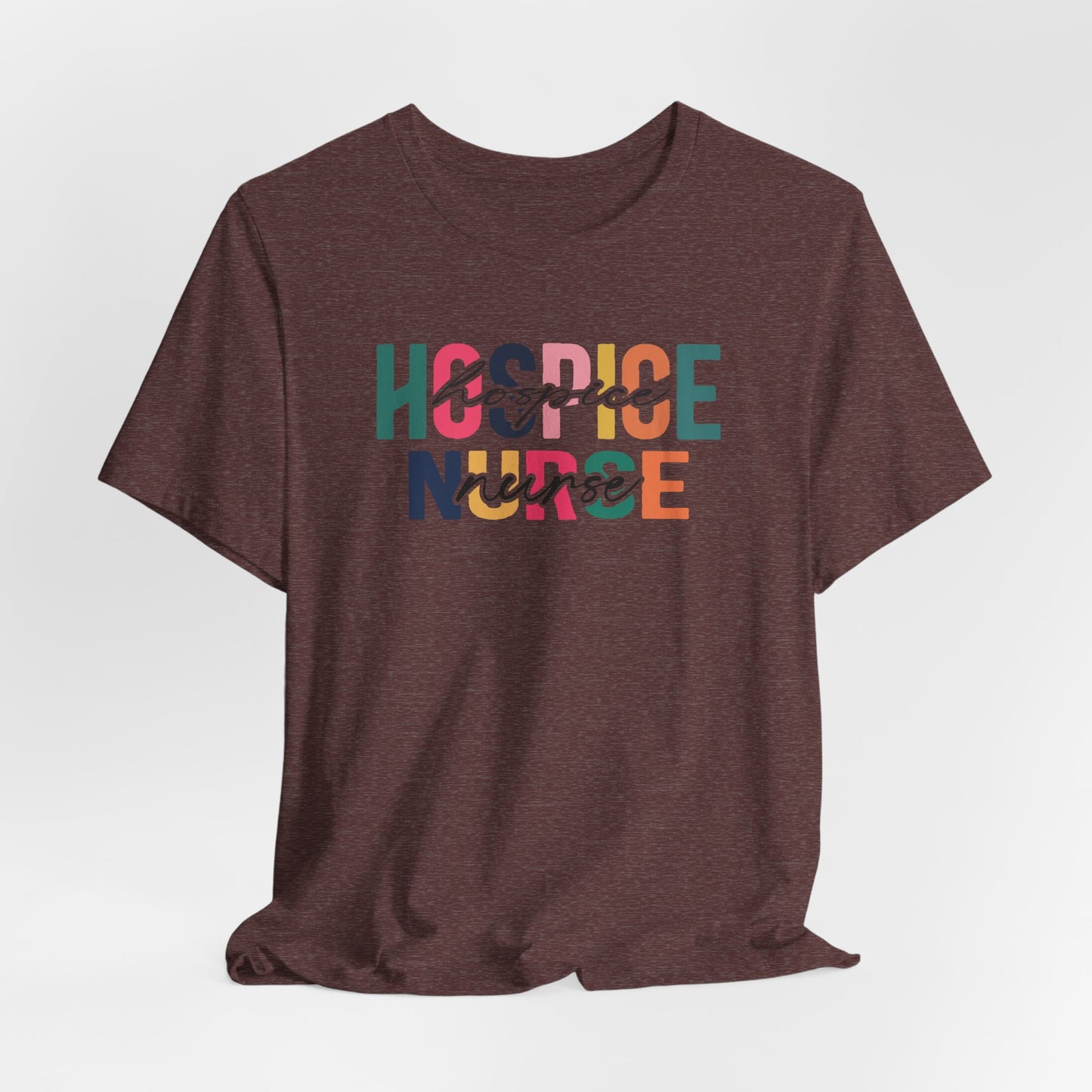 Hospice Nurse Bella Canvas Tshirt