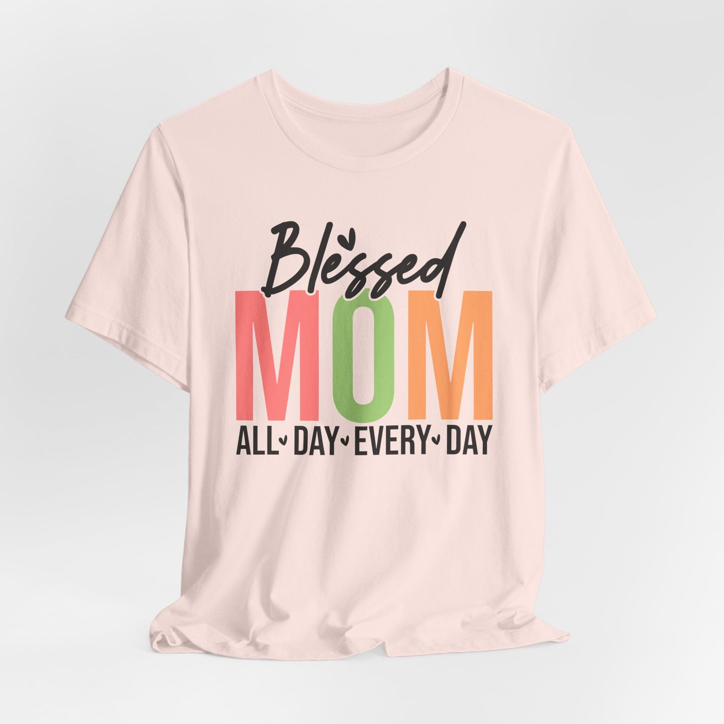 Blessed Mom Short Sleeve Tee - All Day Every Day