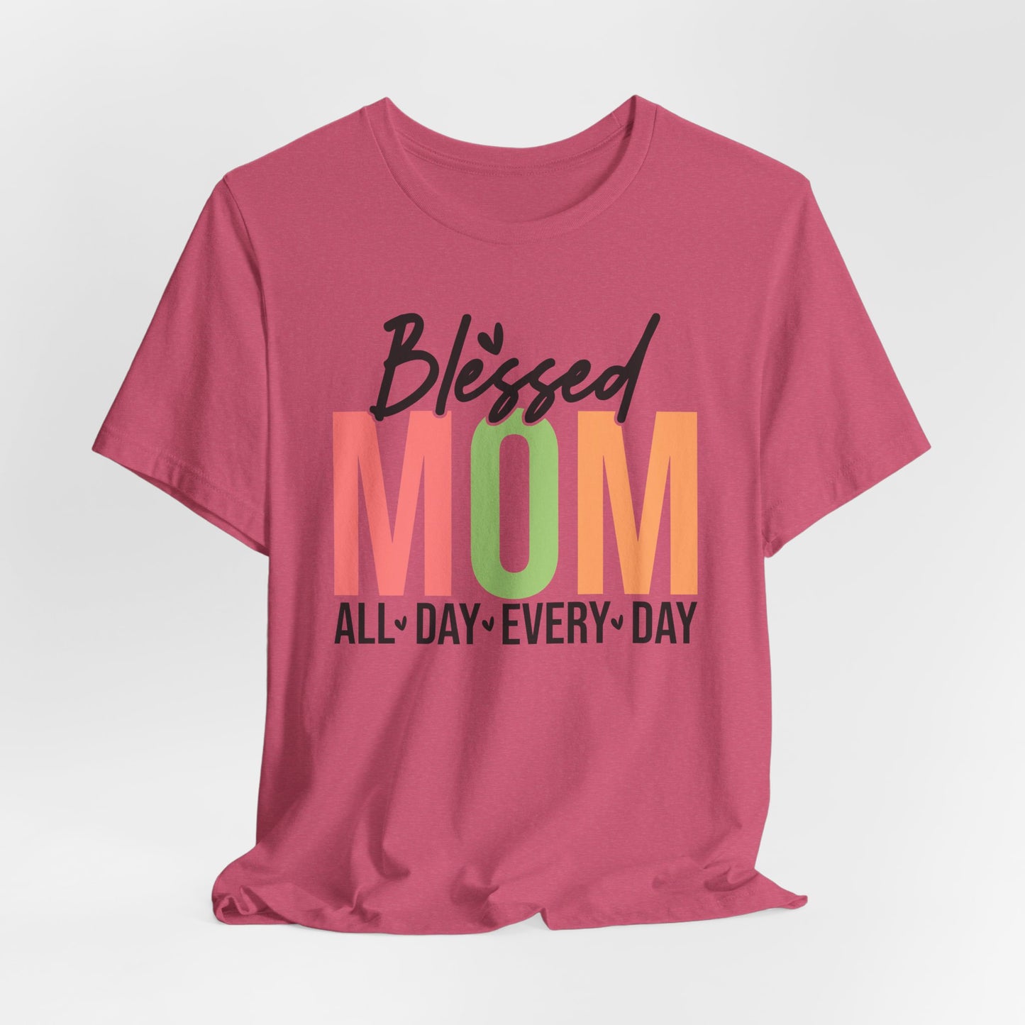 Blessed Mom Short Sleeve Tee - All Day Every Day