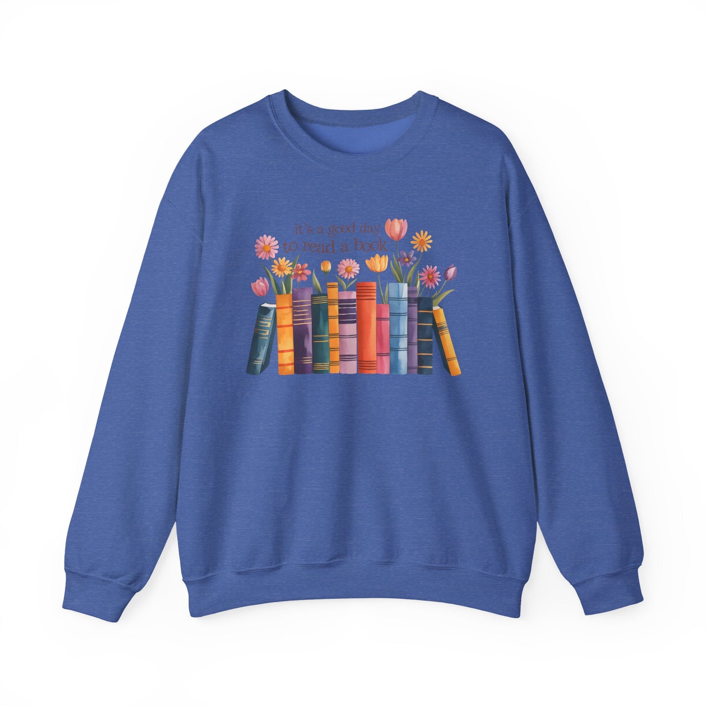 Its a Good Day to Read a Book Gildan Crewneck Sweatshirt