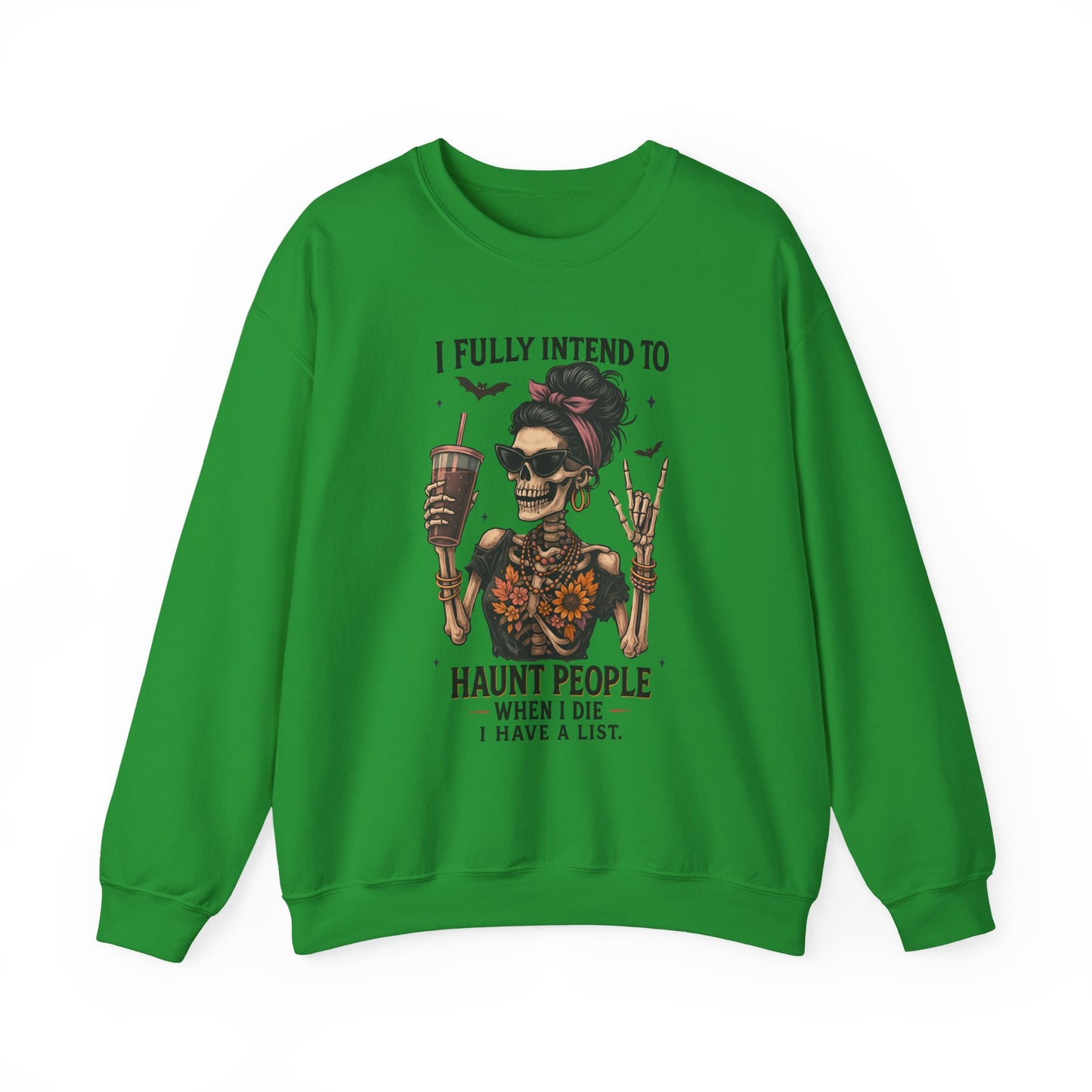 Haunting Vibes Sweatshirt - I Fully Intend to Haunt People