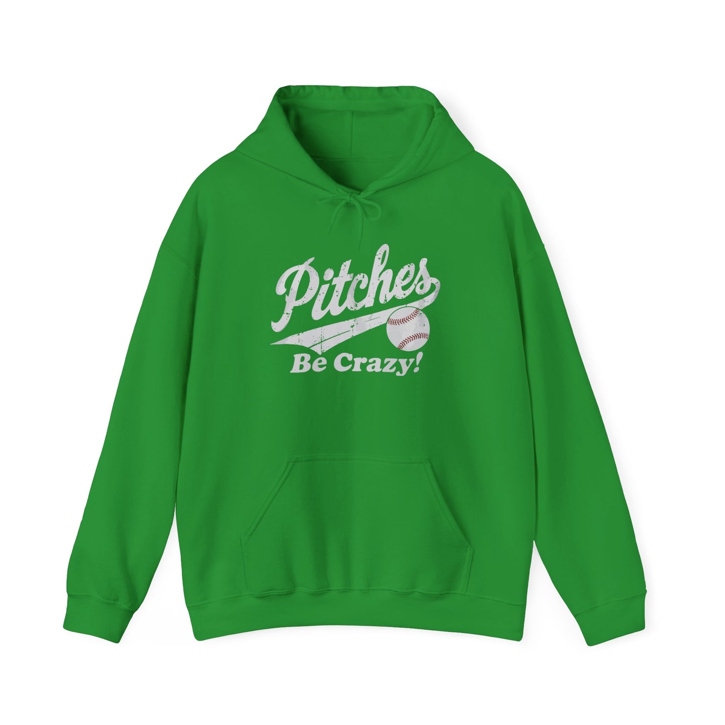 Pitches Be Crazy Gildan Hoodie Sweatshirt