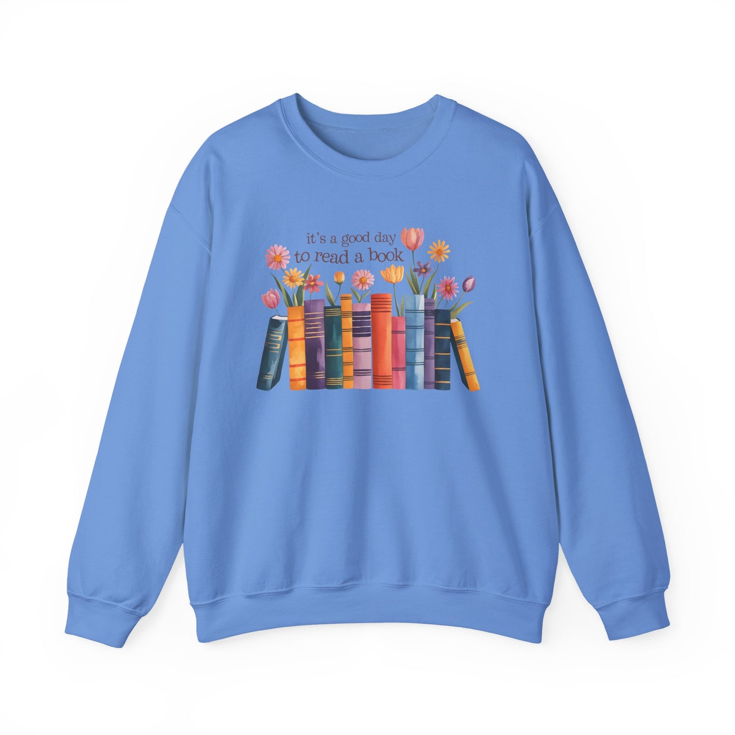 Its a Good Day to Read a Book Gildan Crewneck Sweatshirt