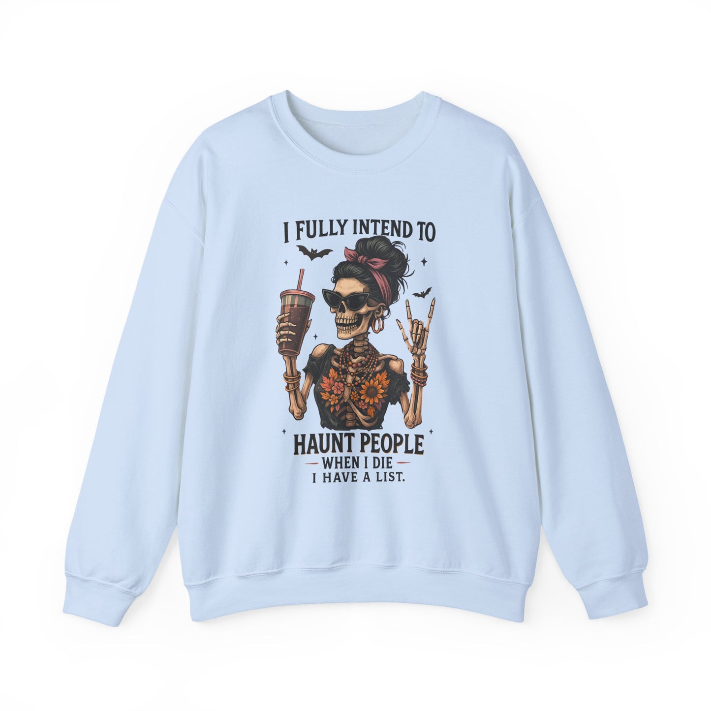 Haunting Vibes Sweatshirt - I Fully Intend to Haunt People