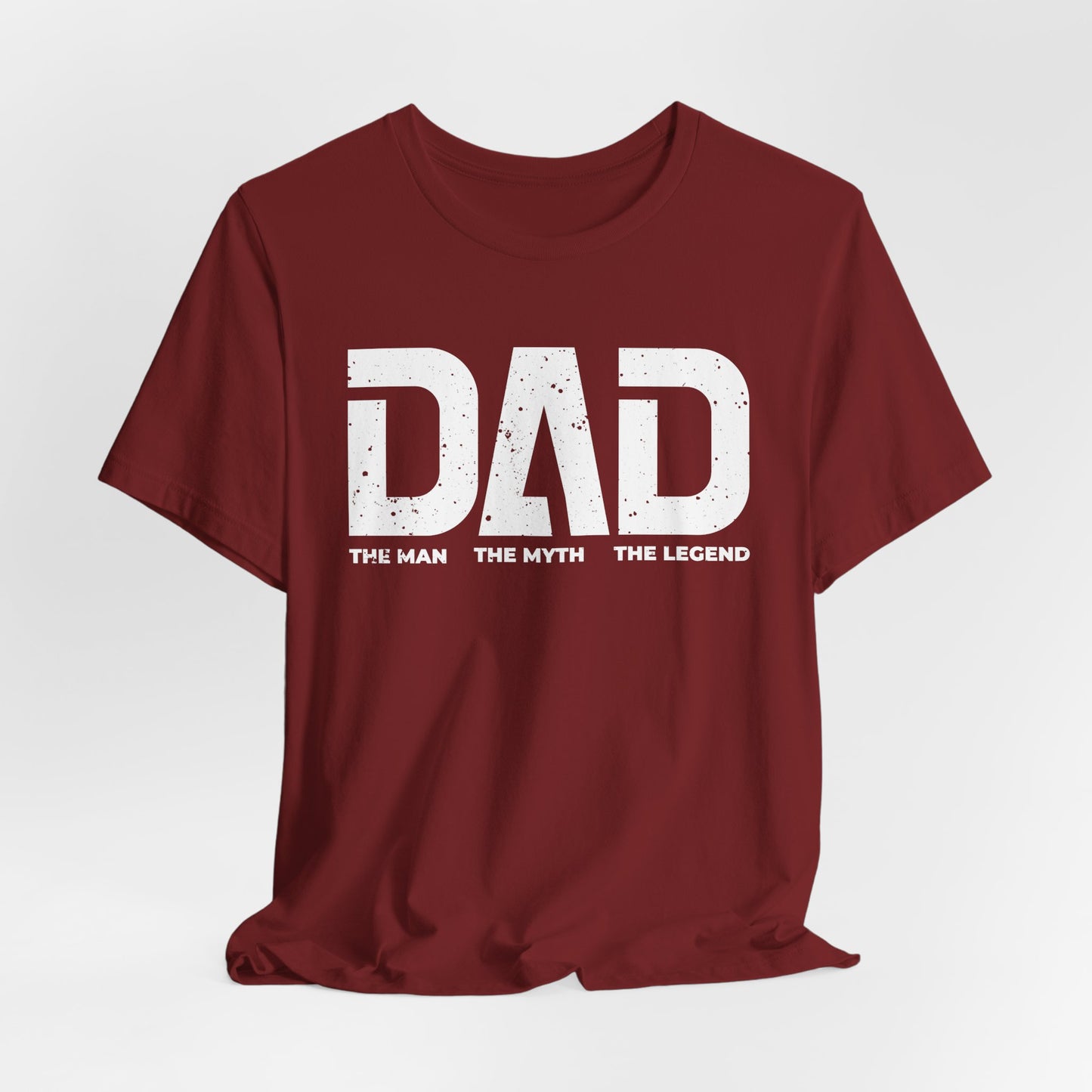 Dad The Man The Myth The Legend T-Shirt