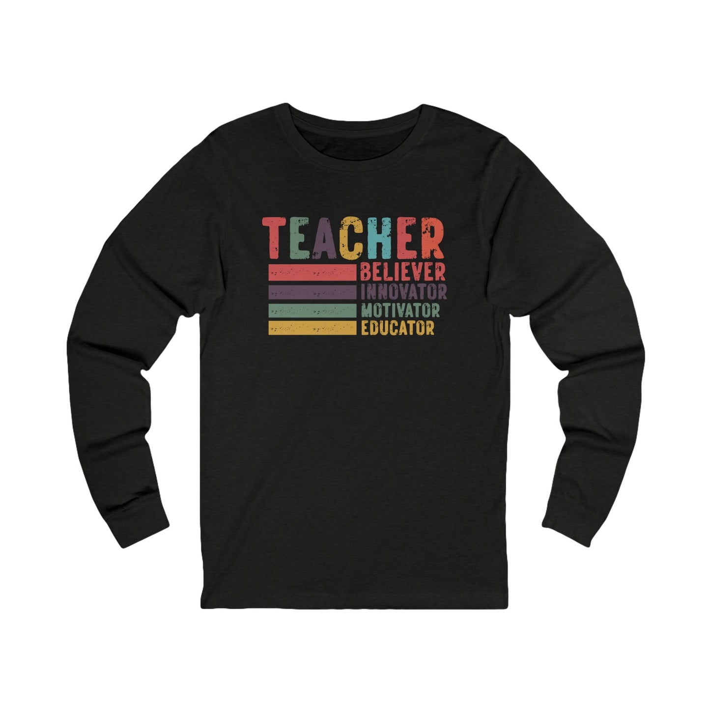 Teacher, Believer, Innovator, Motivator Bella Canvas Long Sleeve Tee