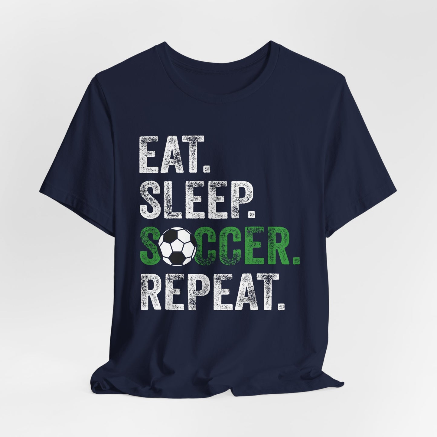 Eat Sleep Soccer Repeat Bella Canvas T-Shirt
