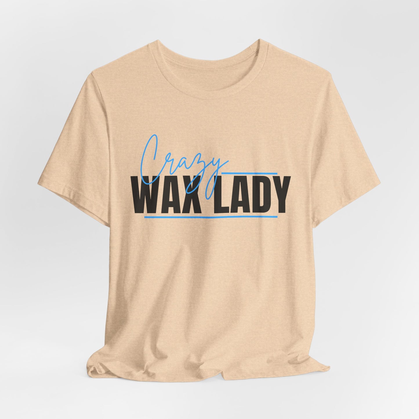Crazy Wax Lady Bella Canvas T-Shirt