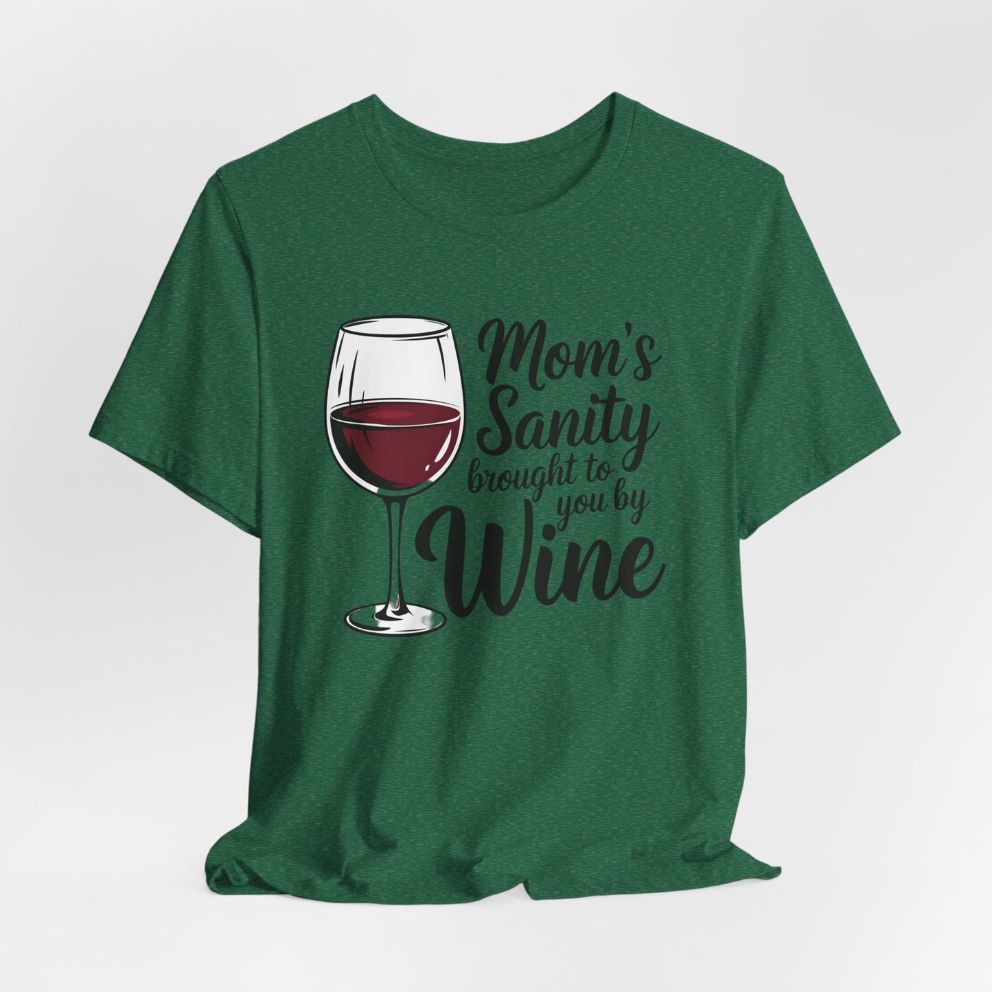 Mom's Sanity Wine Bella Canvas Tshirt