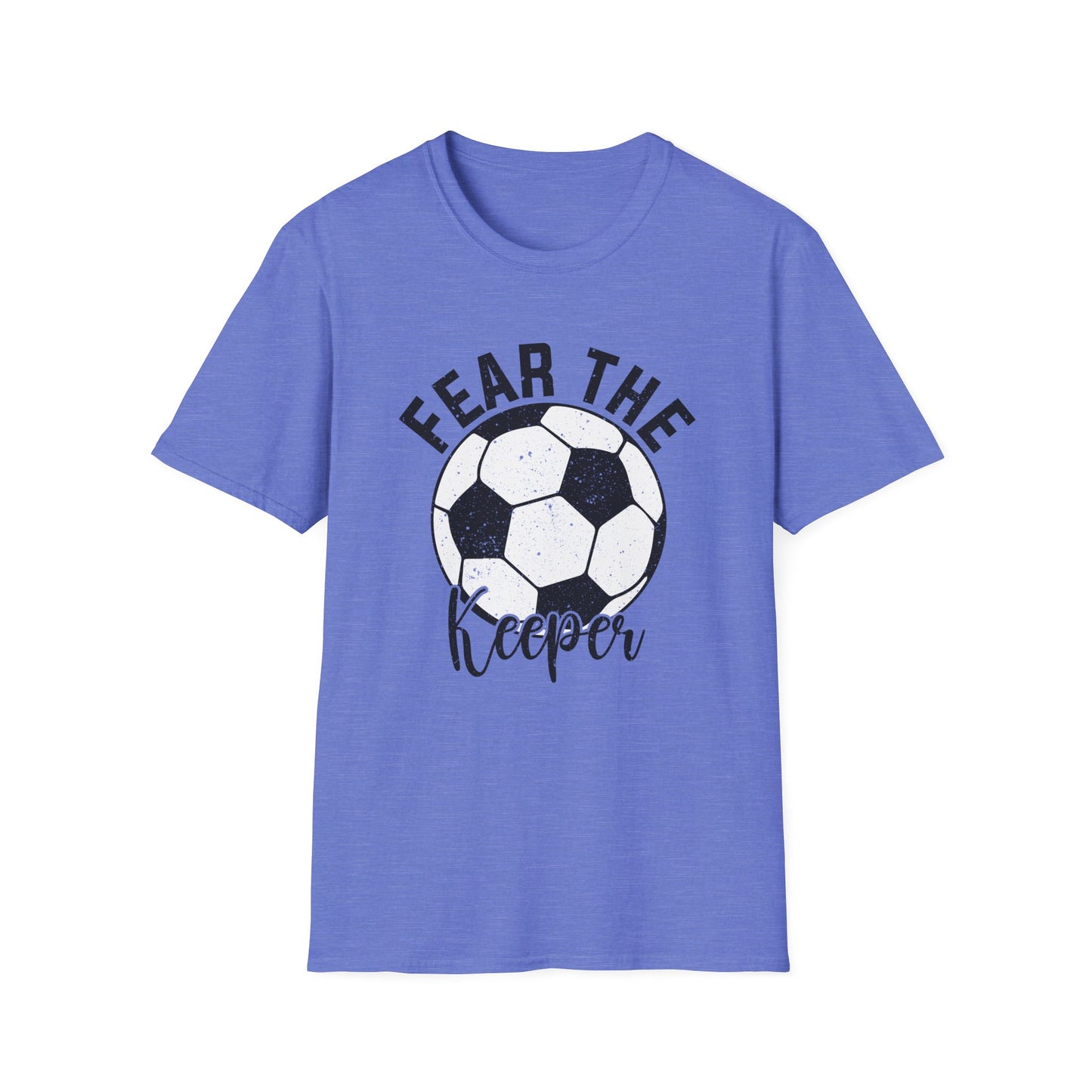 Fear the Keeper Soccer Tshirt Gildan Softstyle