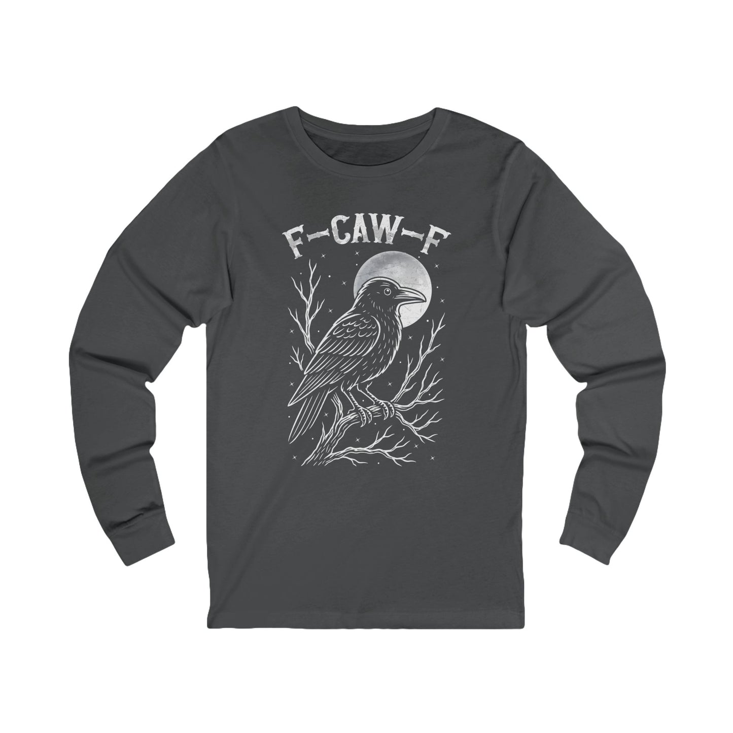 F-Caw-F Raven Moon Long Sleeve Bella Canvas Funny