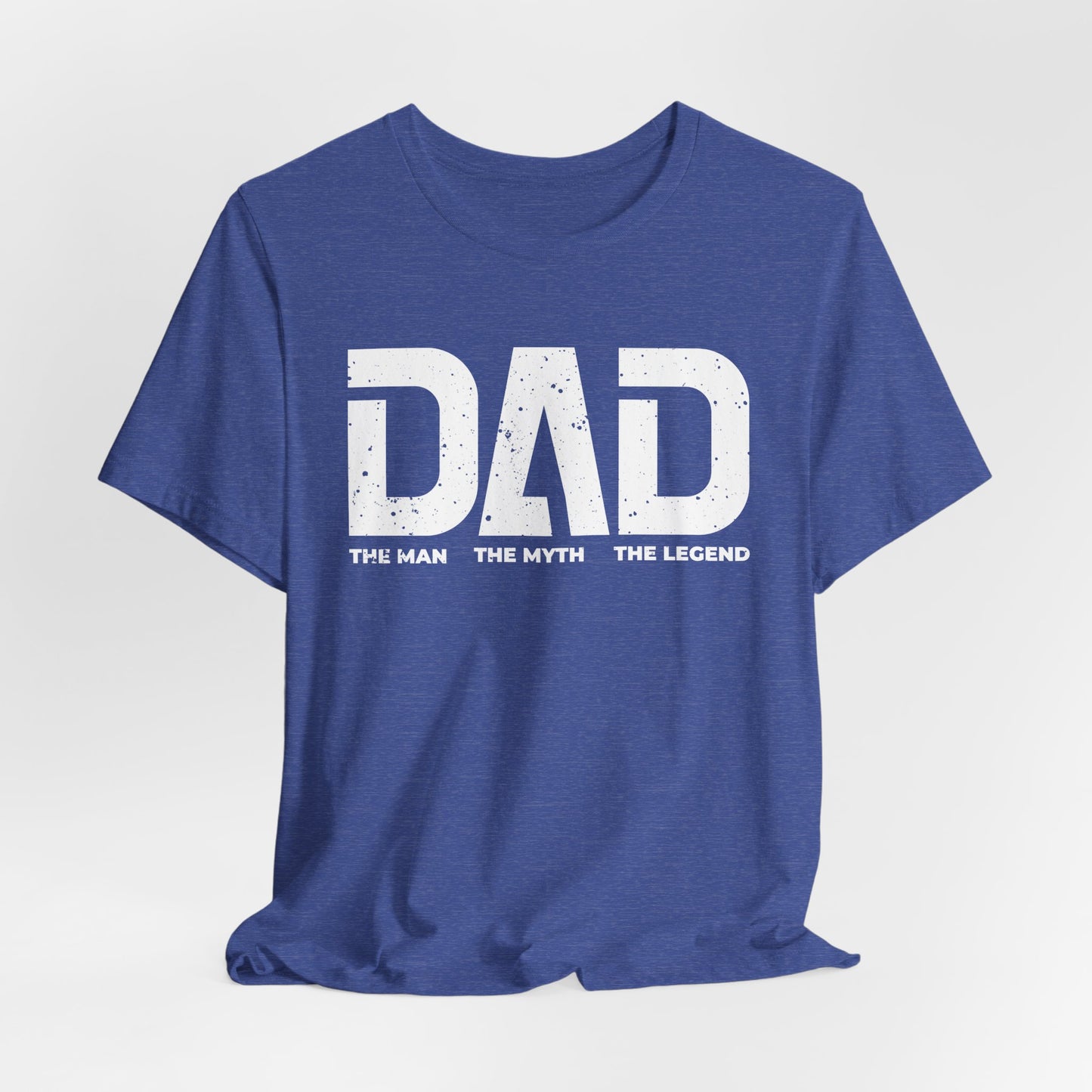 Dad The Man The Myth The Legend T-Shirt
