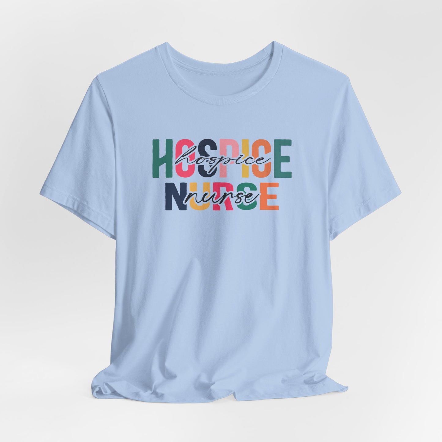 Hospice Nurse Bella Canvas Tshirt