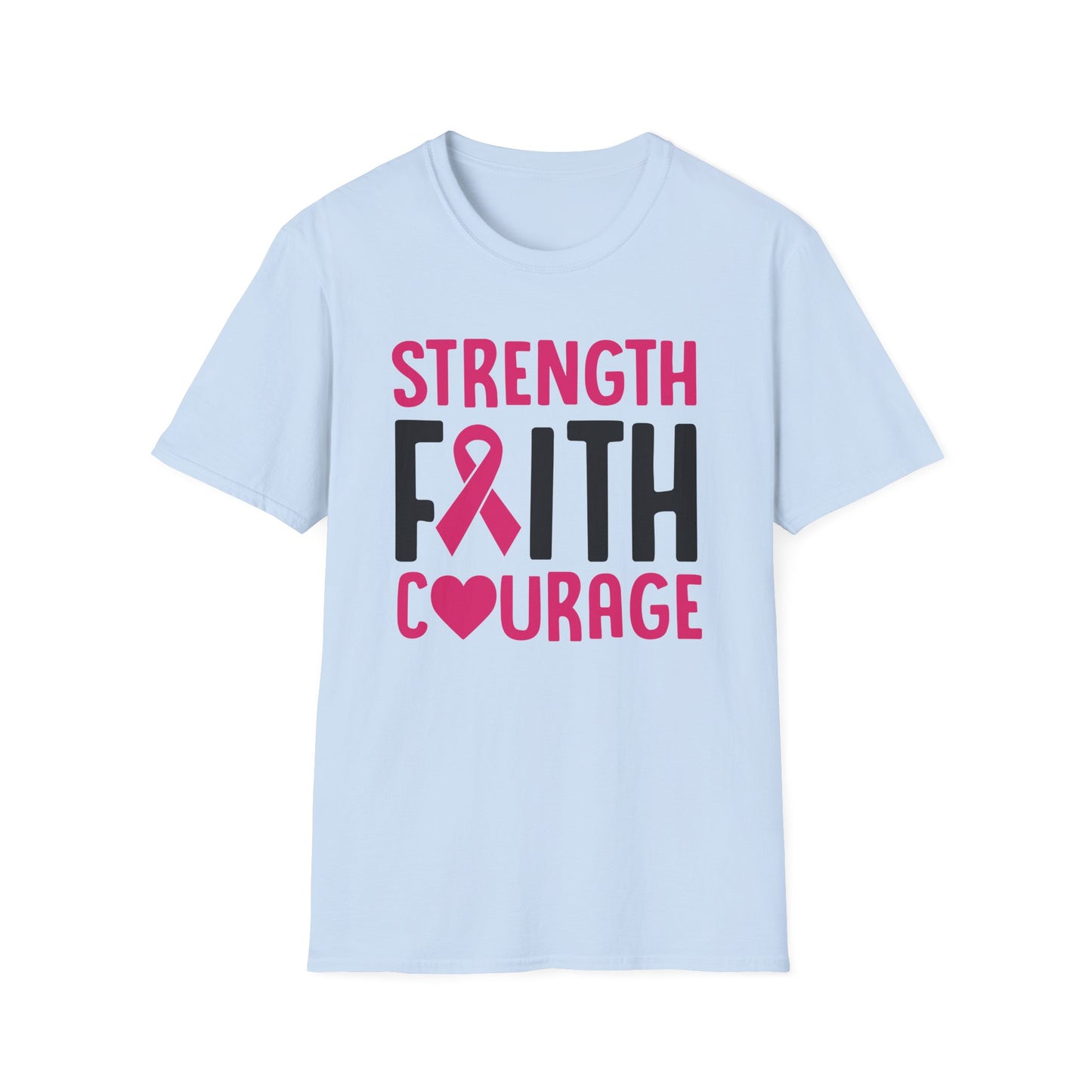 Faith Strength Courage- Cancer - Gildan Softstyle Tshirt