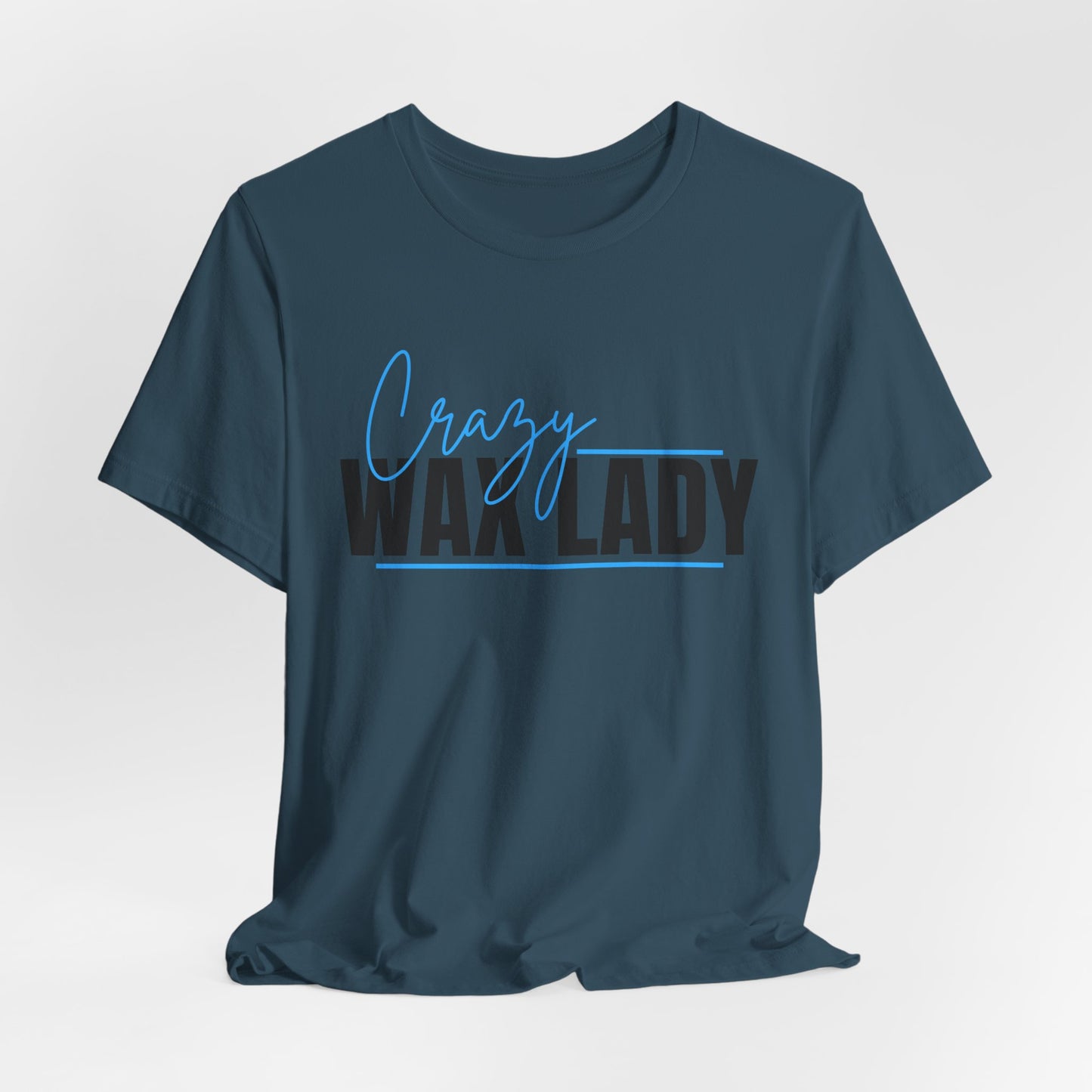 Crazy Wax Lady Bella Canvas T-Shirt