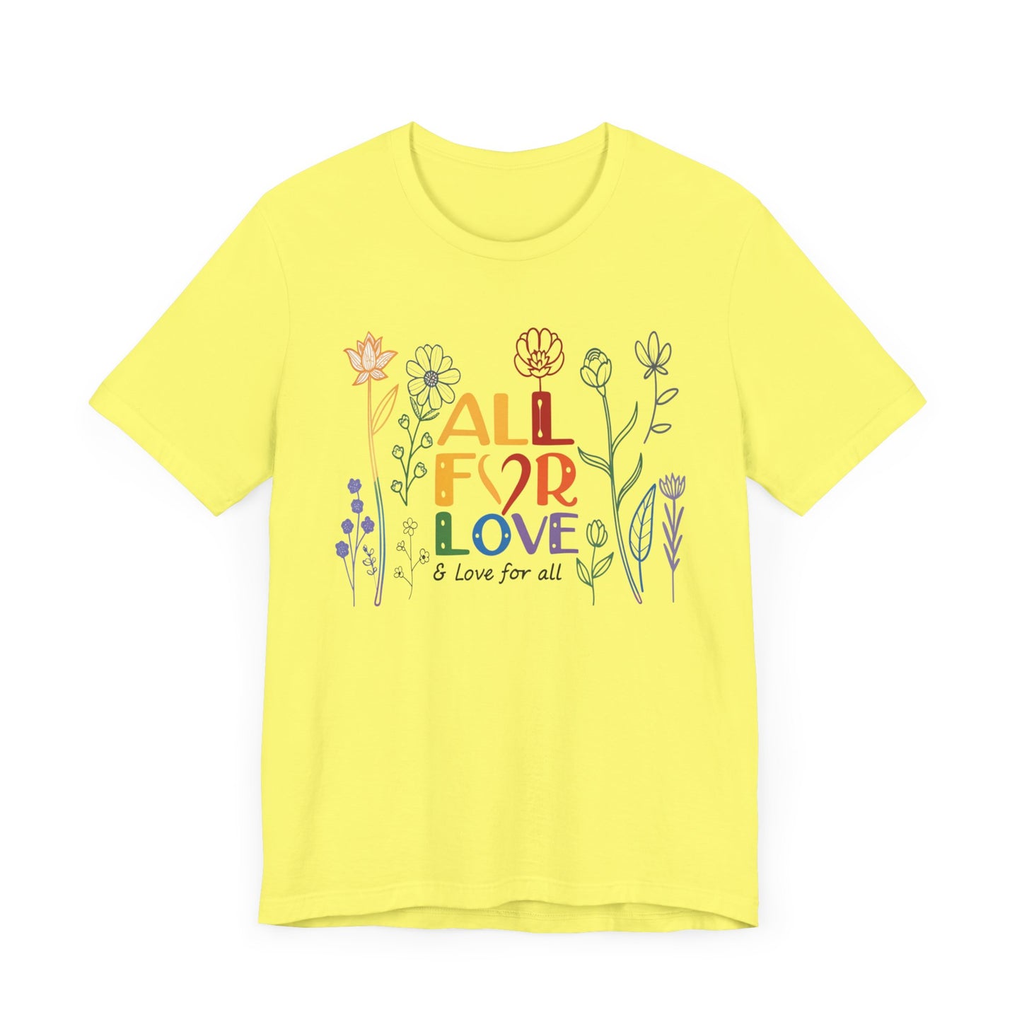 Floral Love Unisex Tee - "All for Love" Design