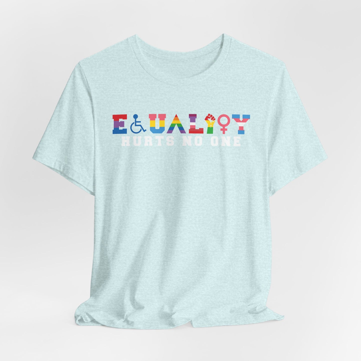 Equality Hurts No One Tee - Unisex T-Shirt for Pride