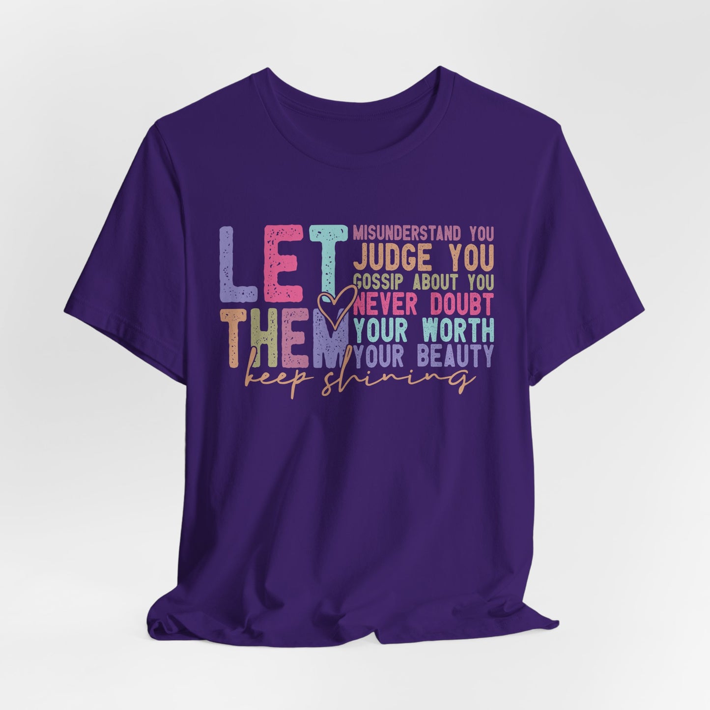 Empowering Quote Tee - Let Them Keep Shining