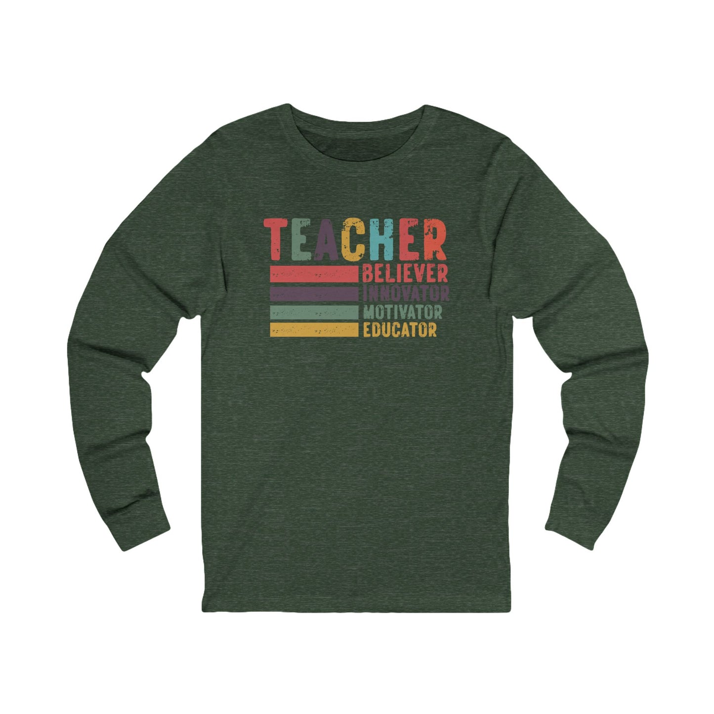 Teacher, Believer, Innovator, Motivator Bella Canvas Long Sleeve Tee
