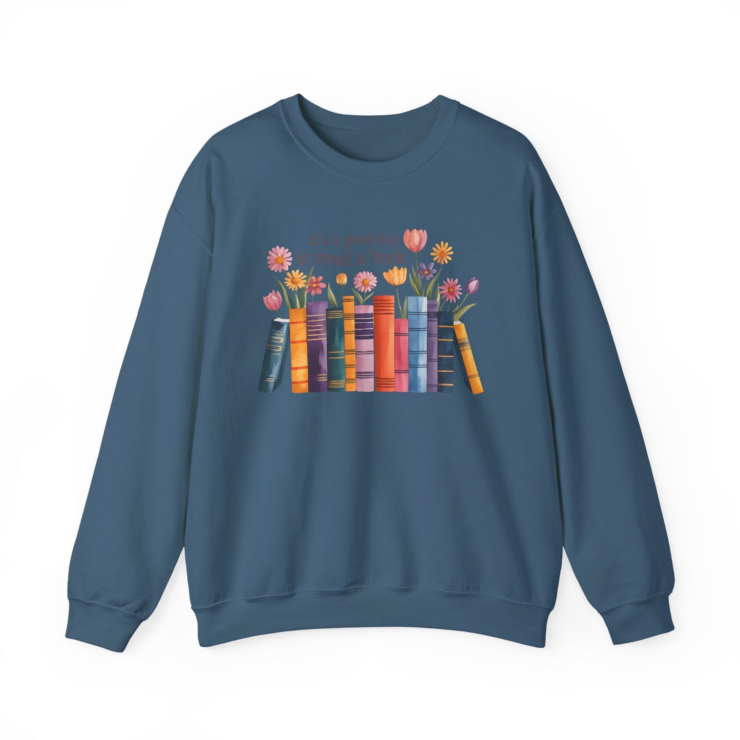 Its a Good Day to Read a Book Gildan Crewneck Sweatshirt