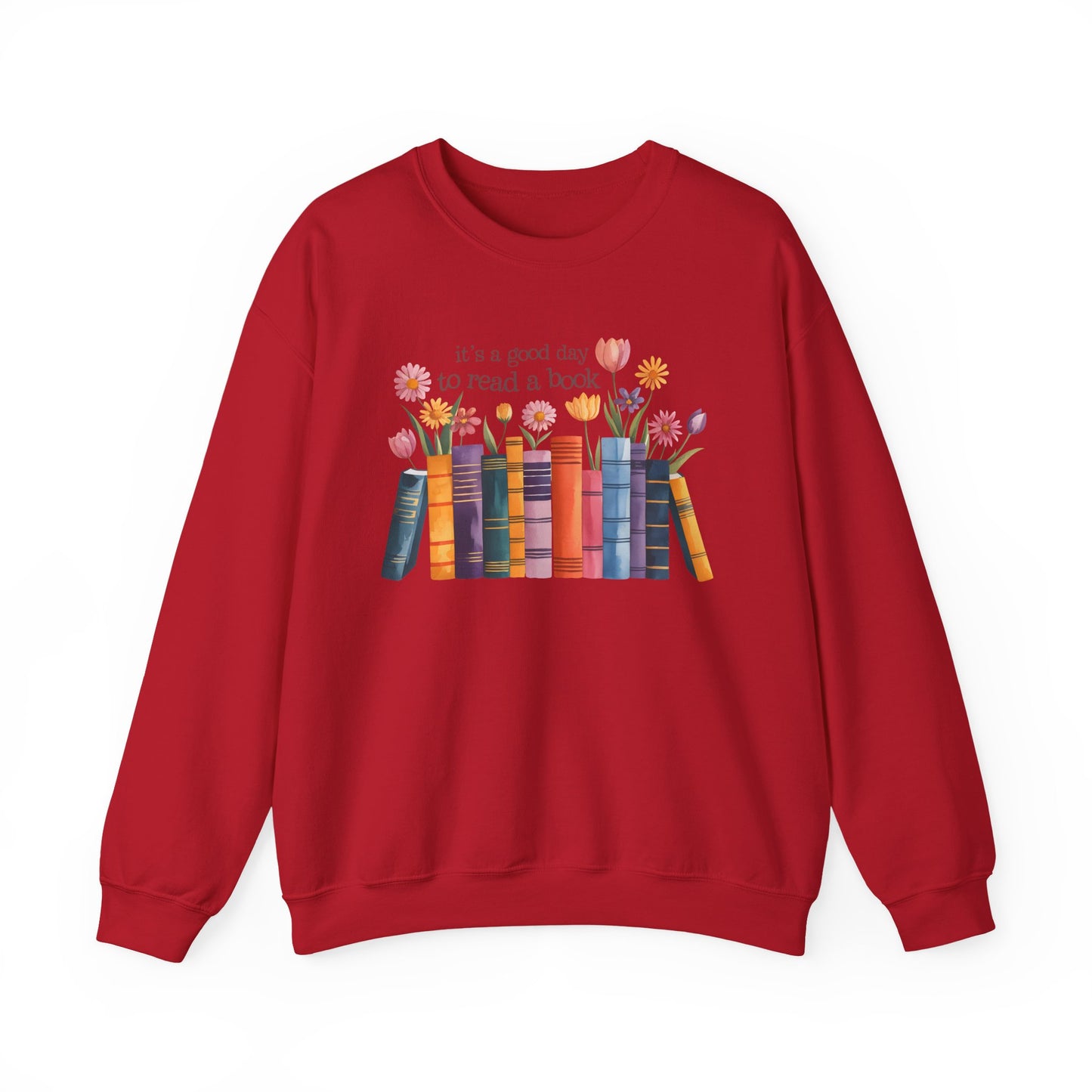 Its a Good Day to Read a Book Gildan Crewneck Sweatshirt