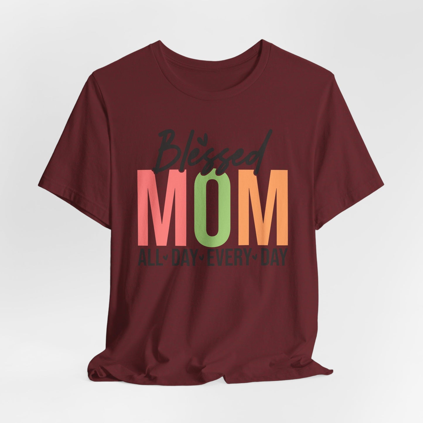 Blessed Mom Short Sleeve Tee - All Day Every Day