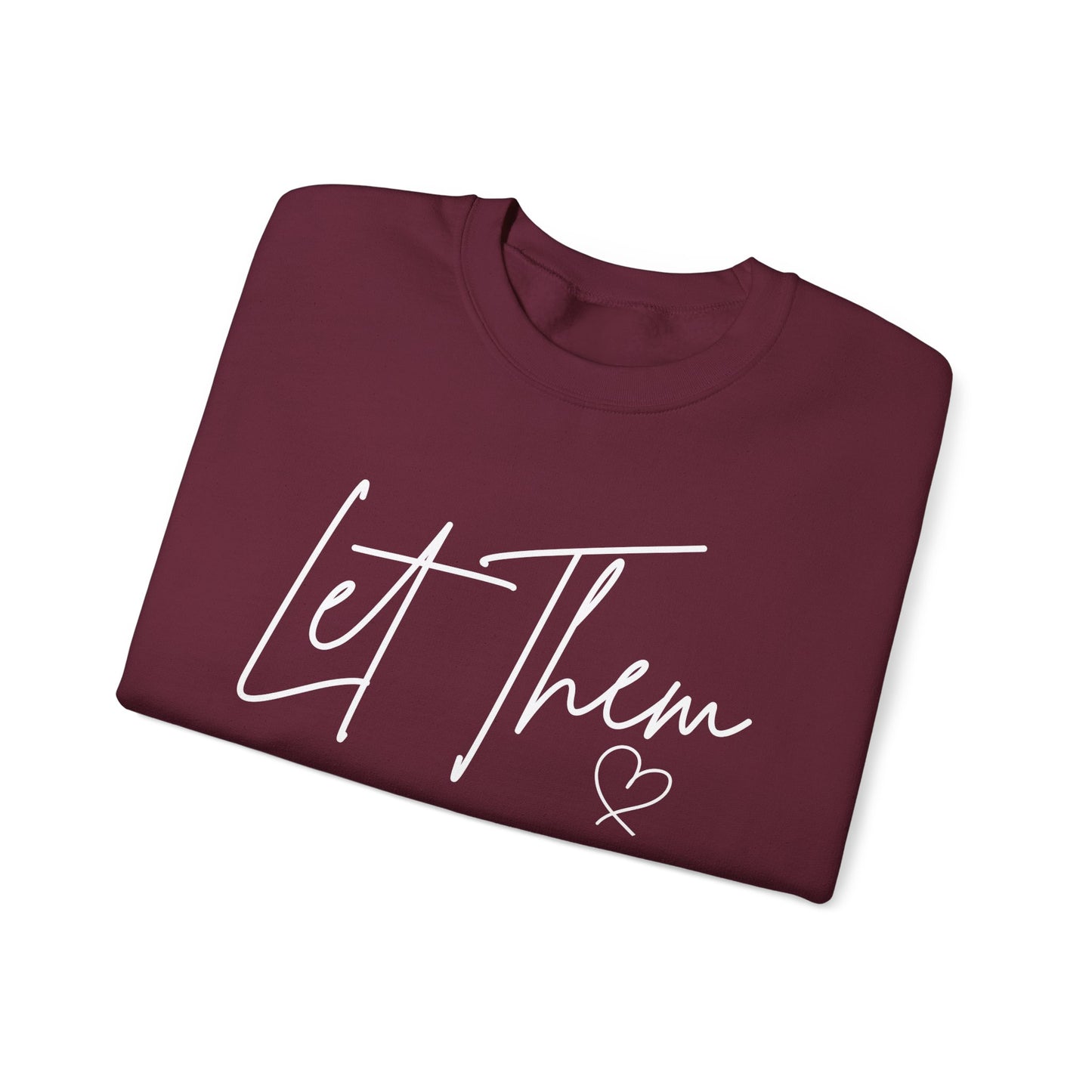 Let Them Heart Unisex Crewneck Sweatshirt - Cozy & Inspirational Apparel