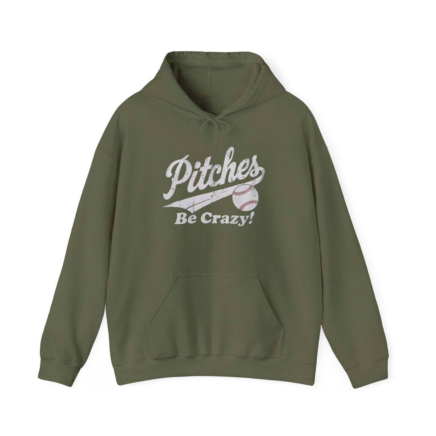 Pitches Be Crazy Gildan Hoodie Sweatshirt